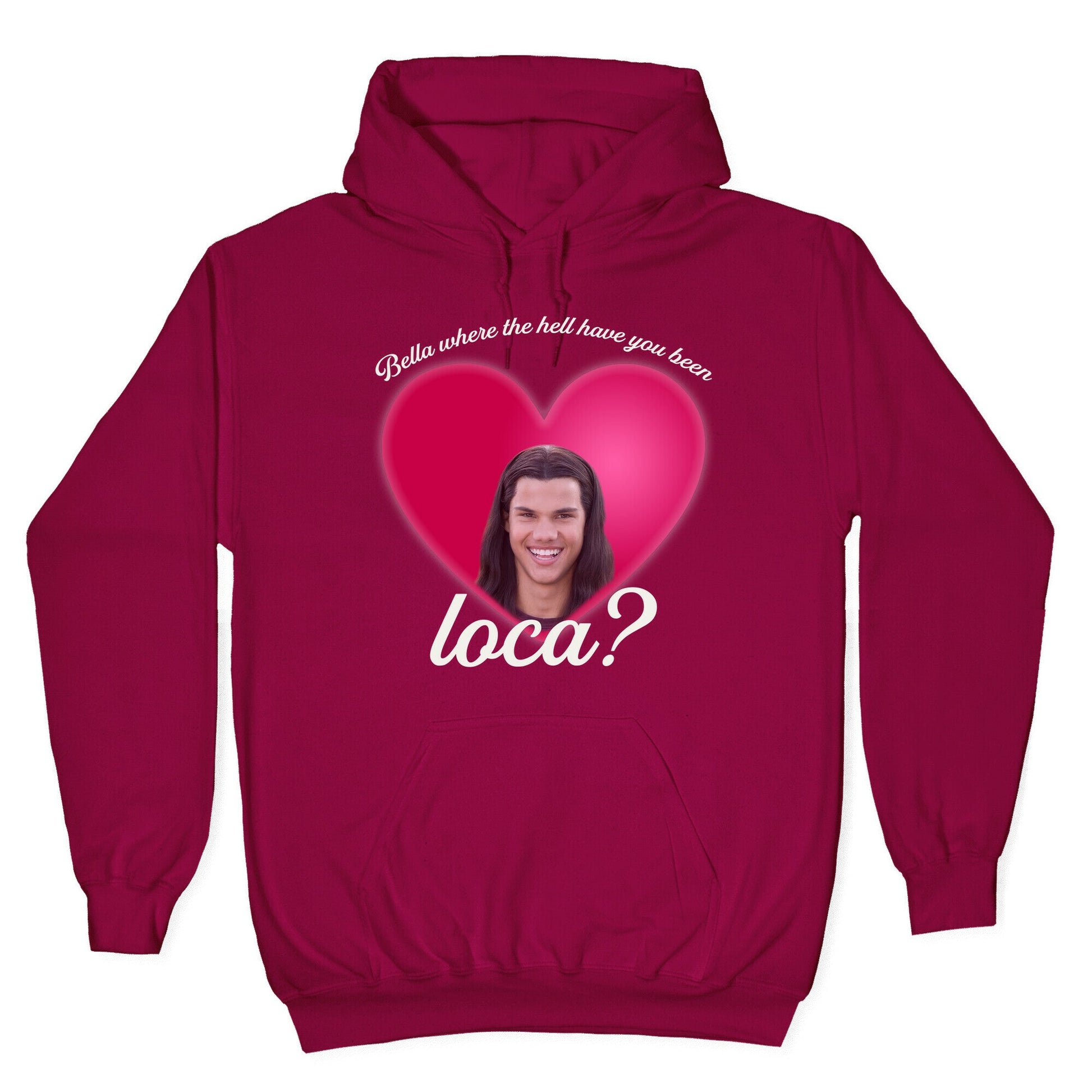 bella where the hell you been loca Hoodie