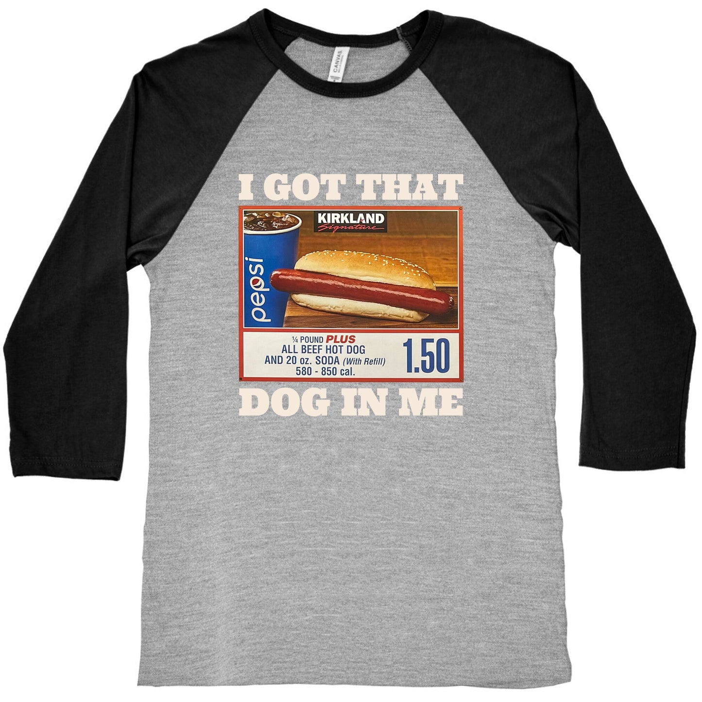 I Got That Dog in Me Costco Baseball Tee