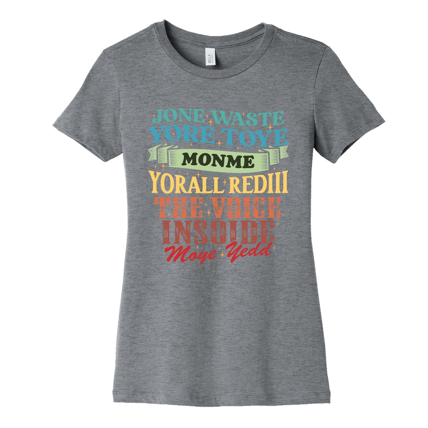 dont waste your time on me youre already the voice inside my yead Womens Cotton Tee