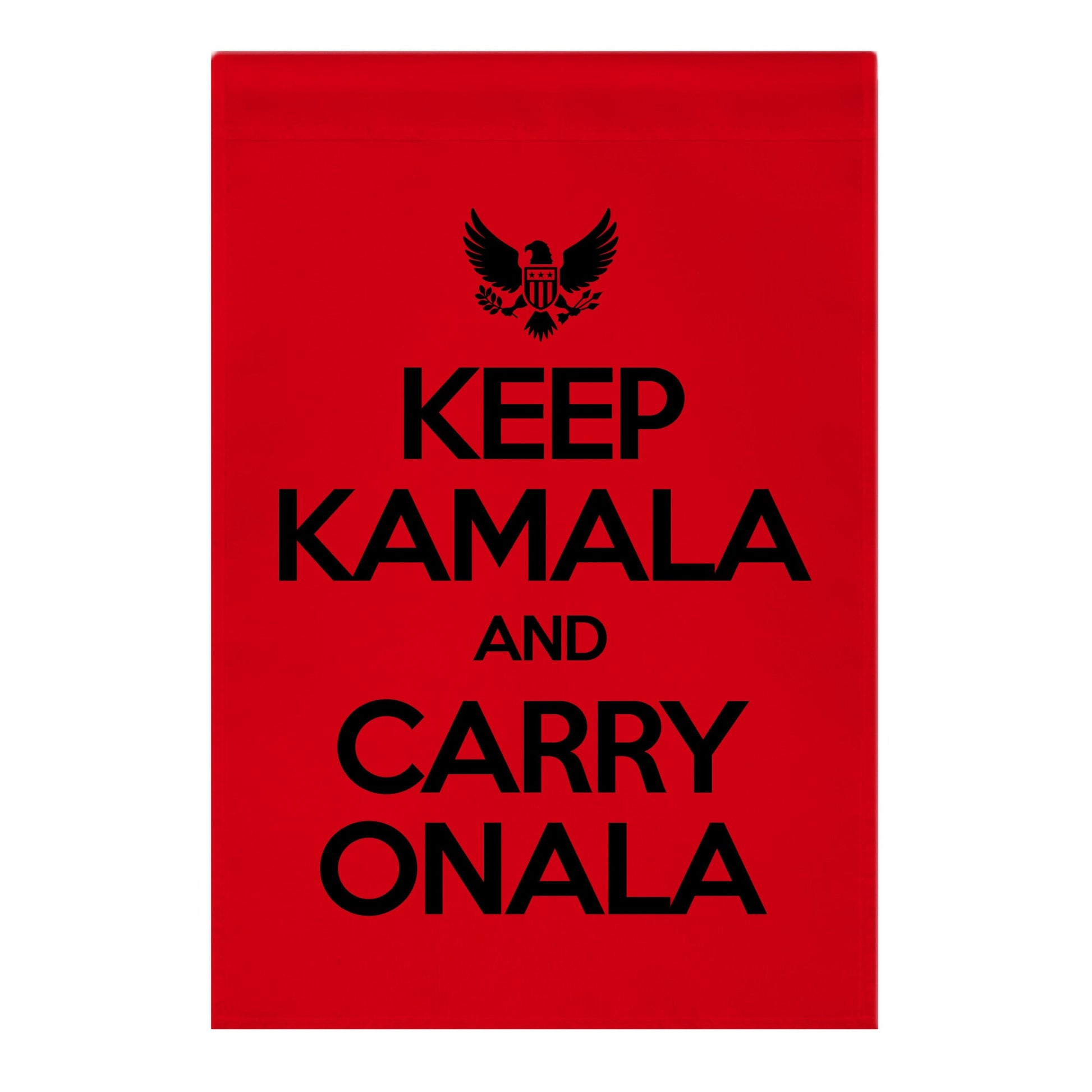 Keep Kamala and Carry Onala Garden Flag