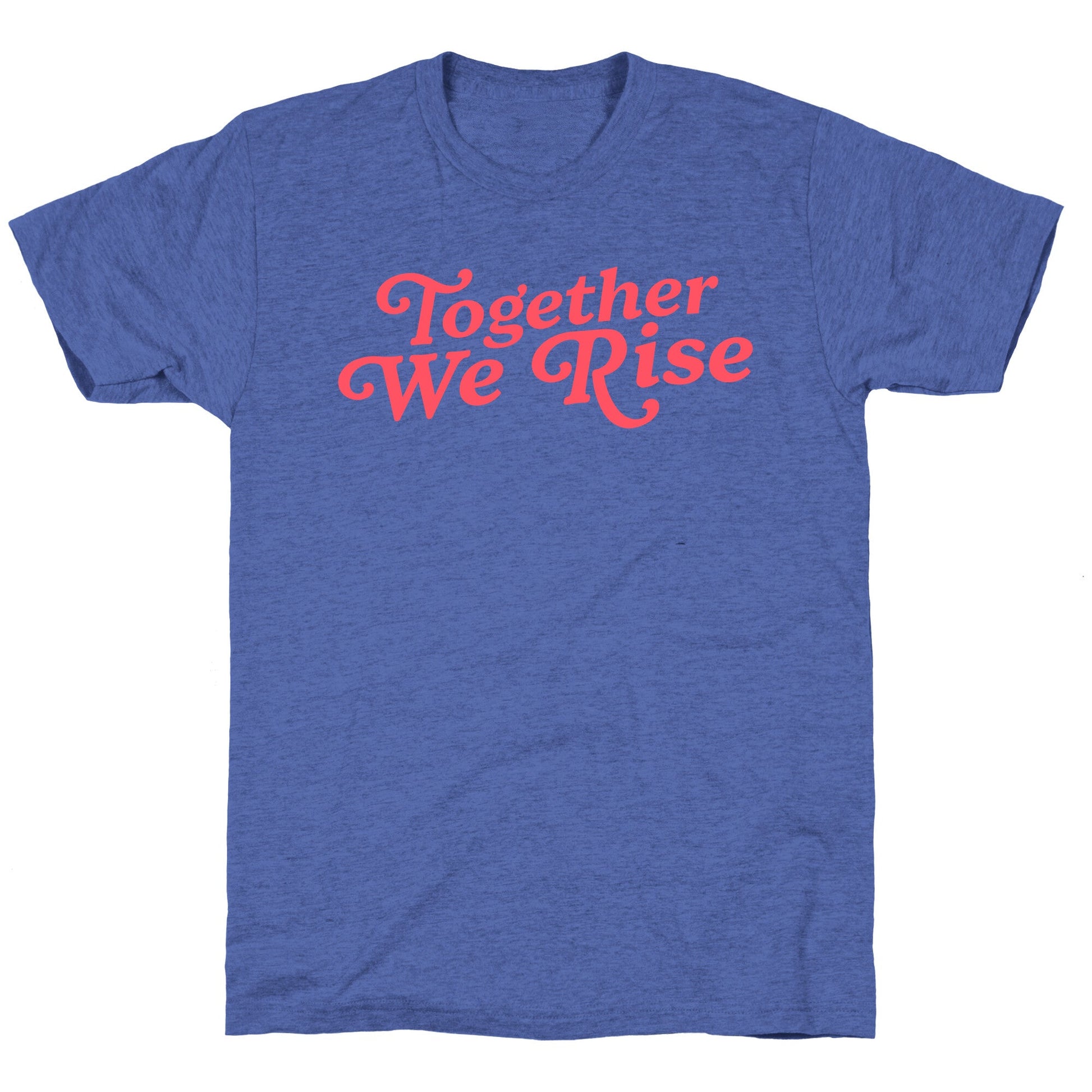 Together We Rise Unisex Triblend Tee
