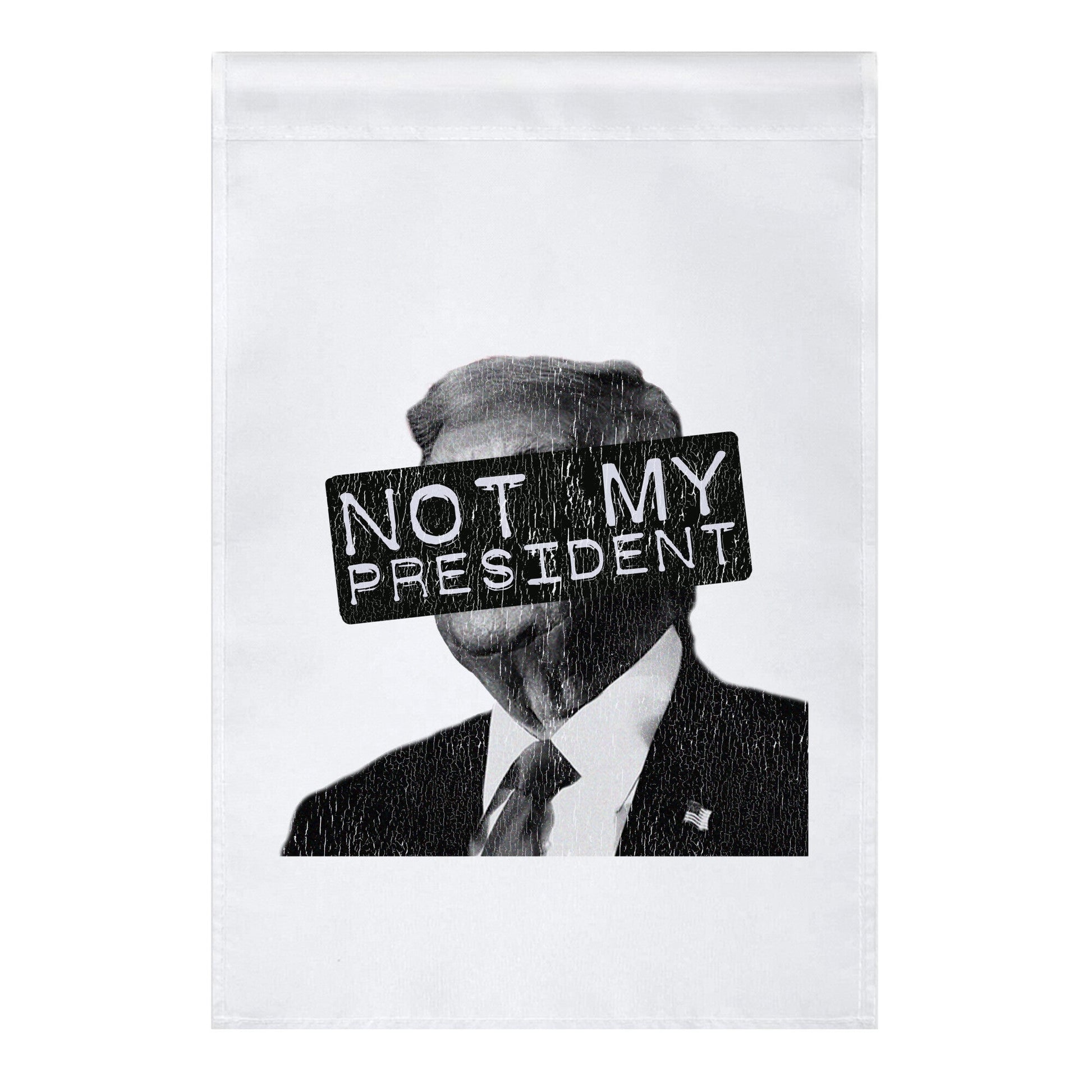 Not My President Garden Flag