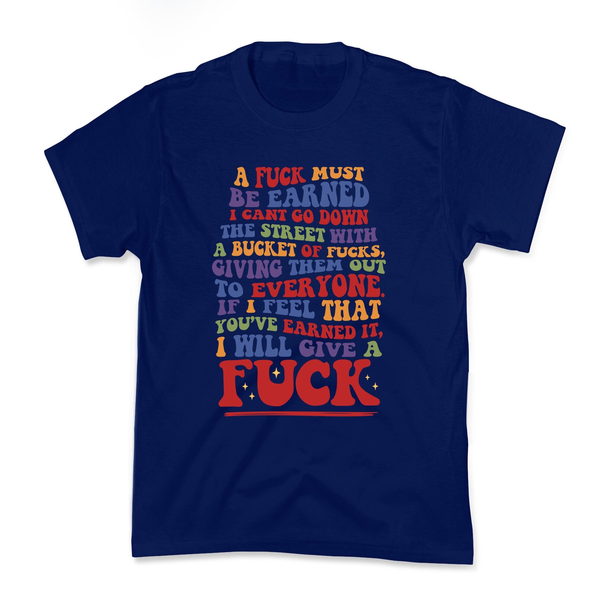 A Fuck Must Be Earned Kids Tee