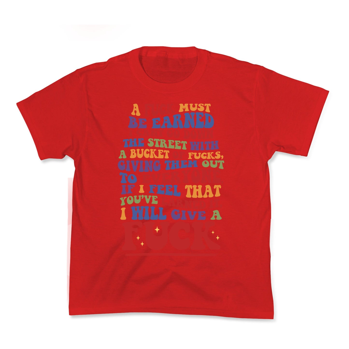 A Fuck Must Be Earned Kids Tee