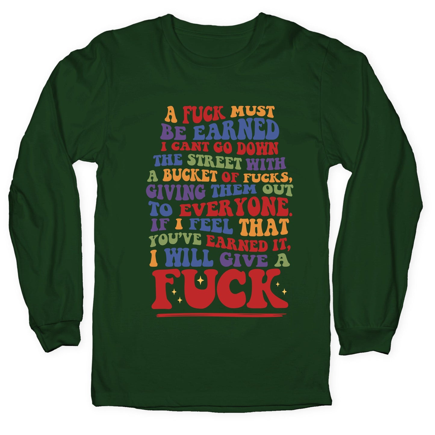 A Fuck Must Be Earned Longsleeve Tee