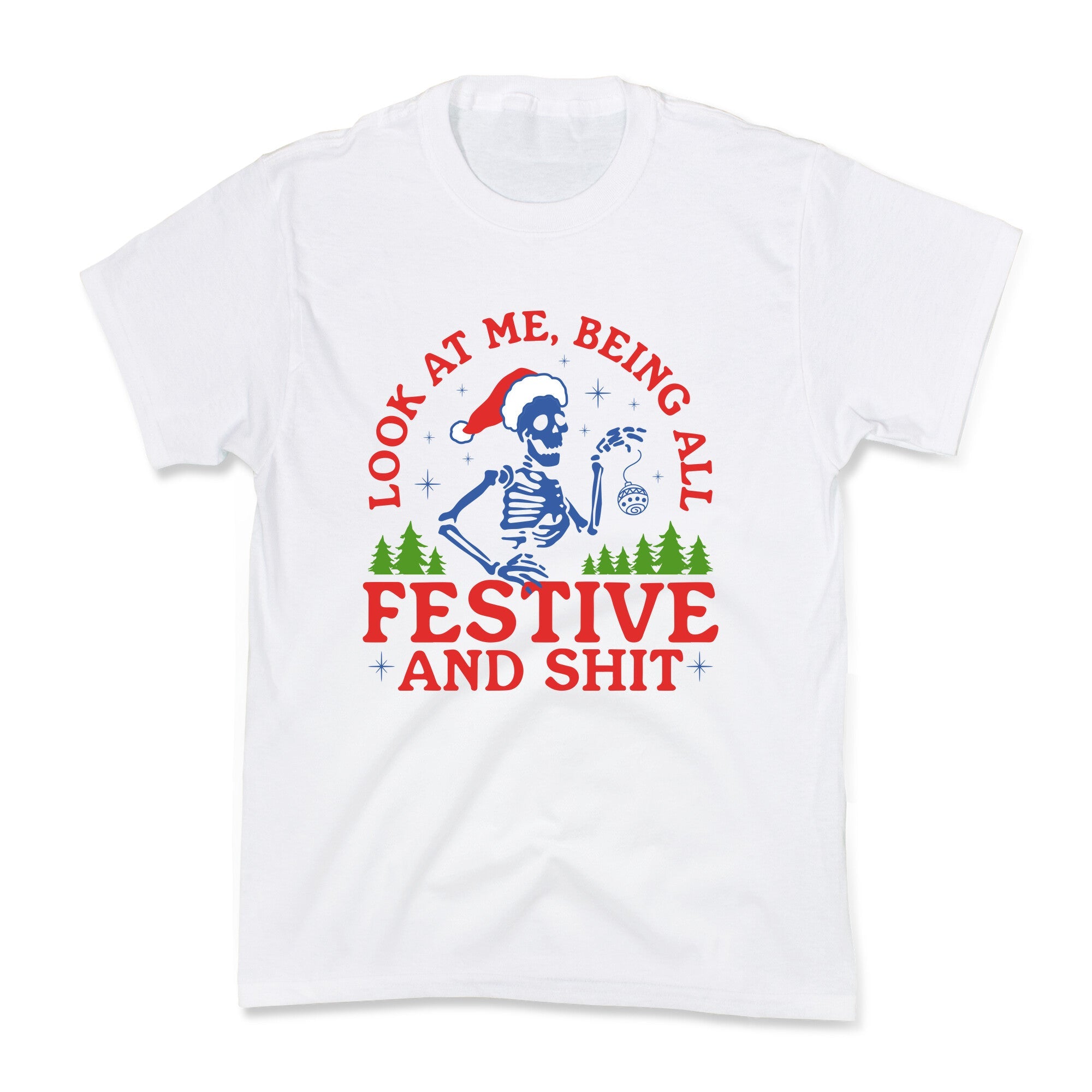 Look At Me Being All Festive Skeleton Kids Tee