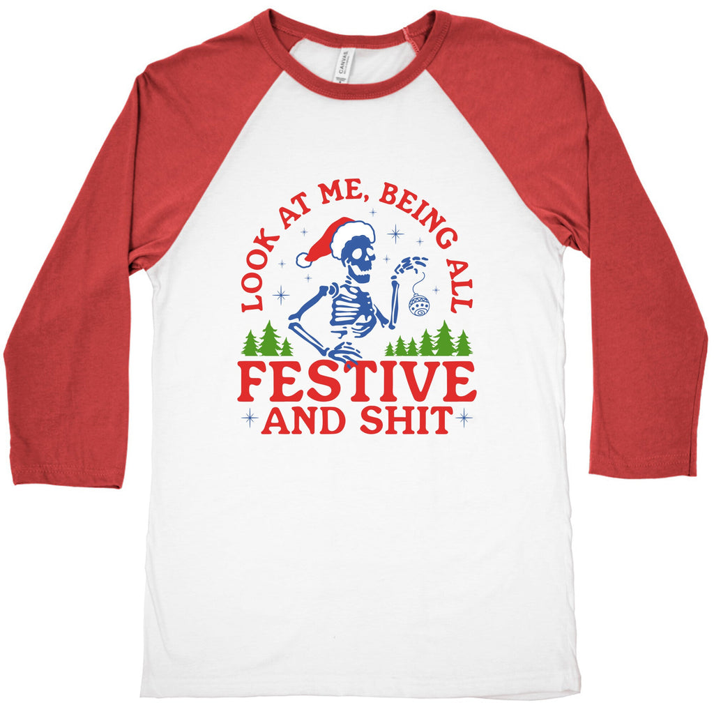 Look At Me Being All Festive Skeleton Baseball Tee