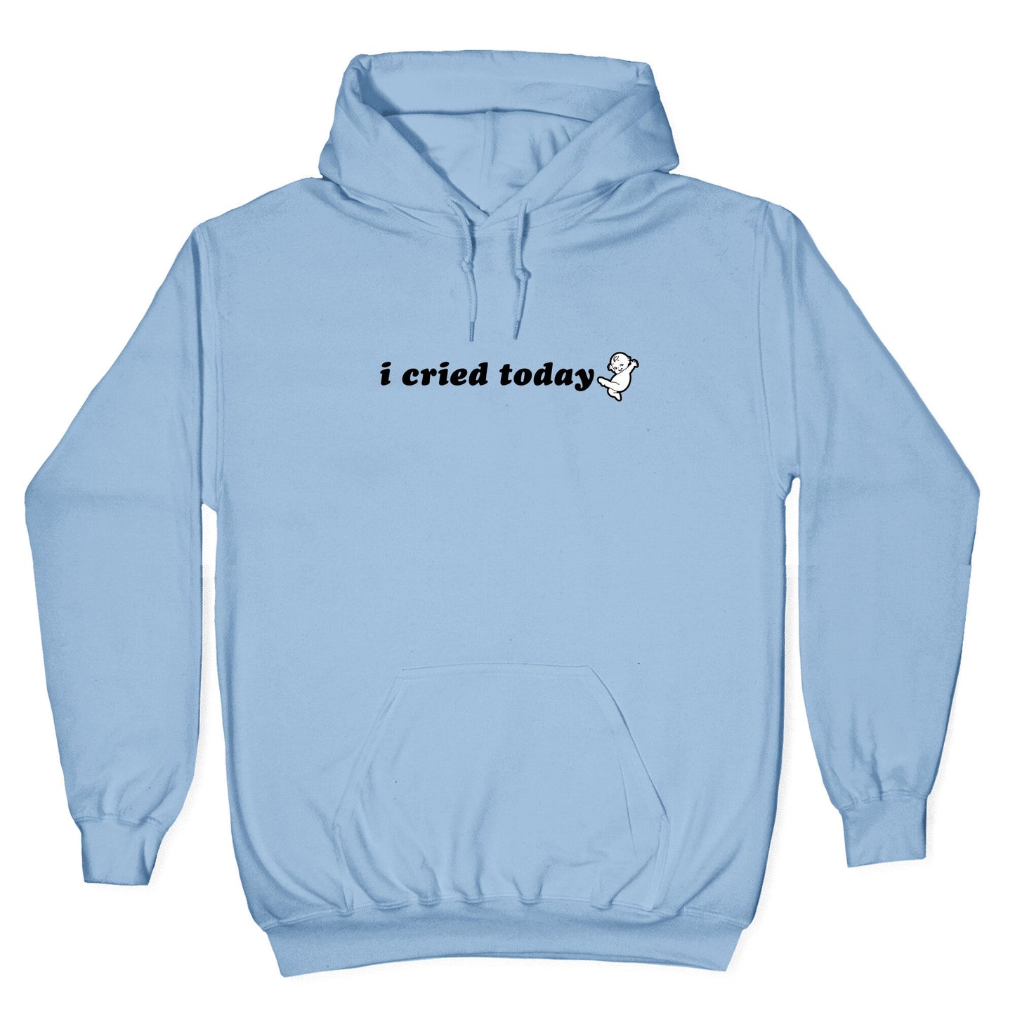 I Cried Today Baby Hoodie