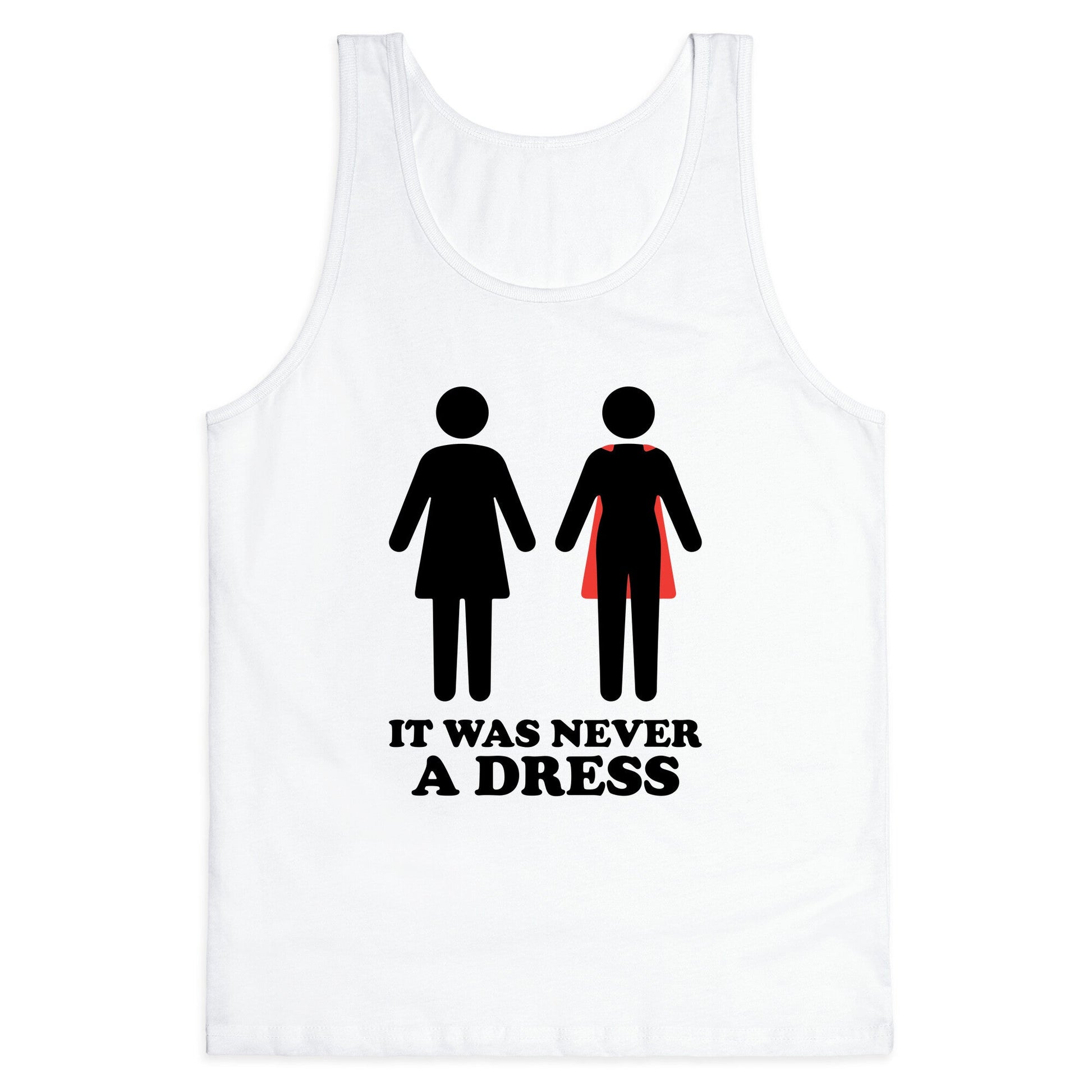 It Was Never A Dress Tank Top