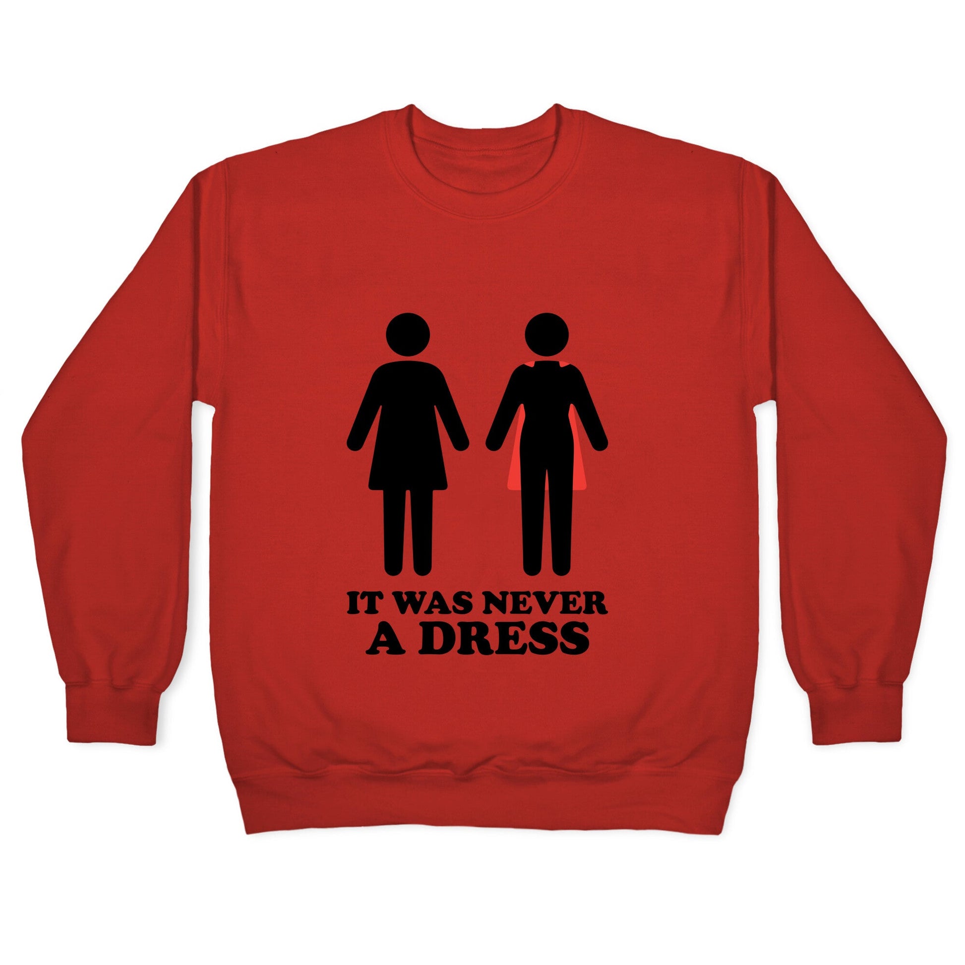 It Was Never A Dress Crewneck Sweatshirt