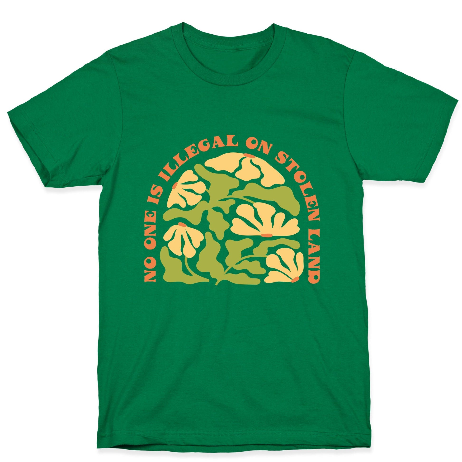 No One Is Illegal On Stolen Land Floral T-Shirt