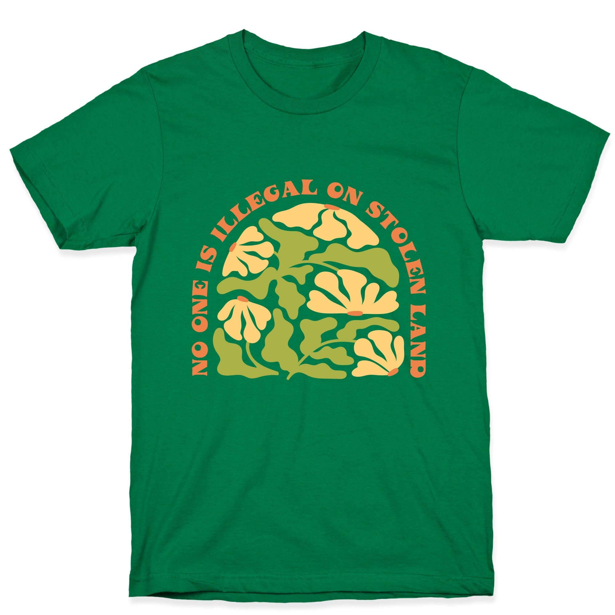 No One Is Illegal On Stolen Land Floral T-Shirt