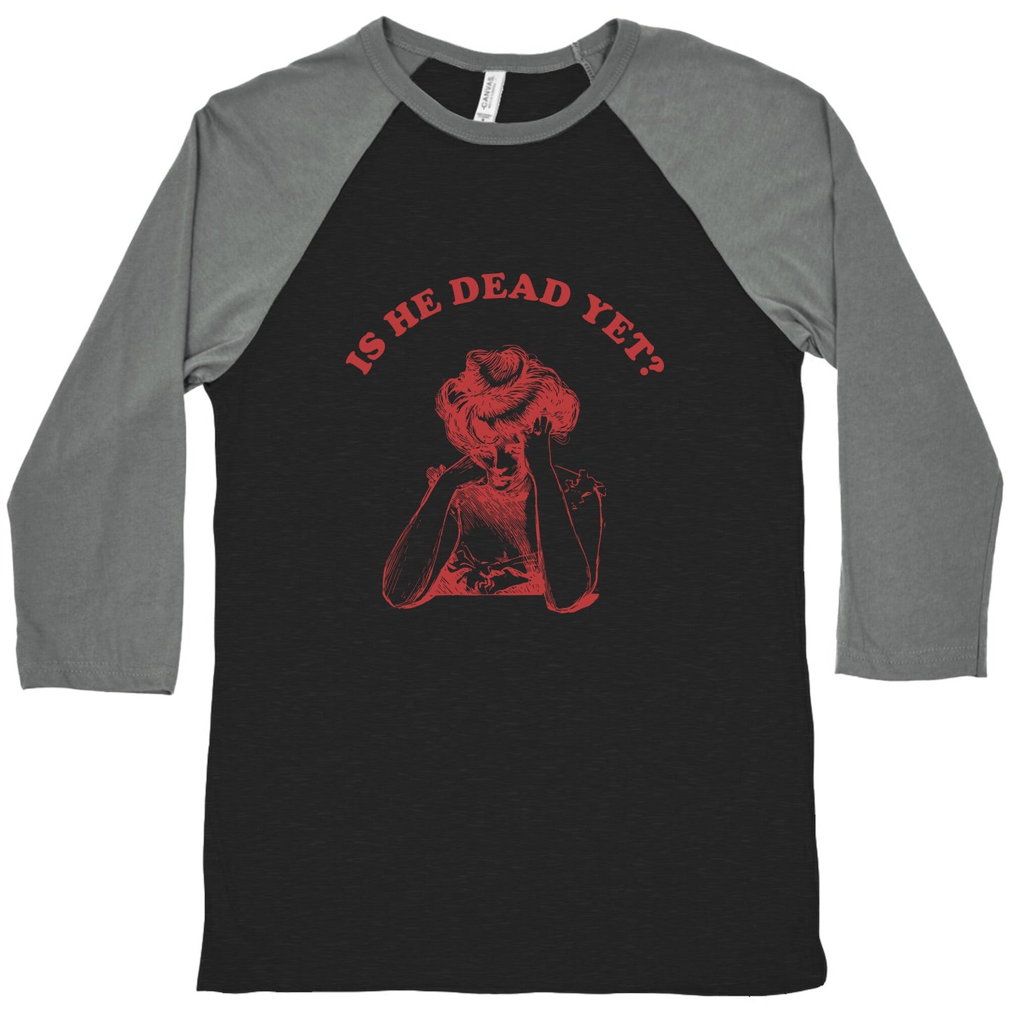 Is He Dead Yet Baseball Tee