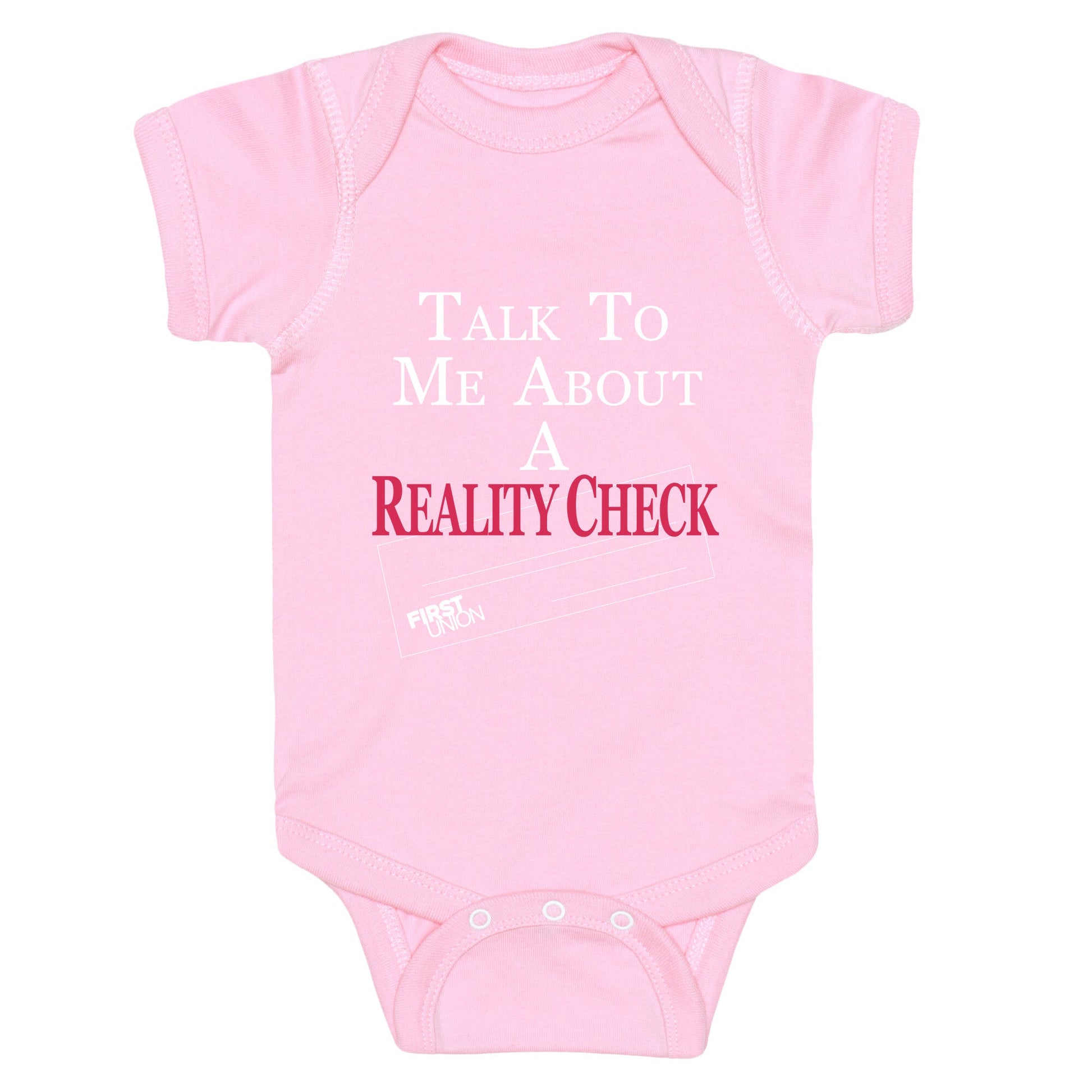 Talk To Me About A Reality Check Baby One-Piece