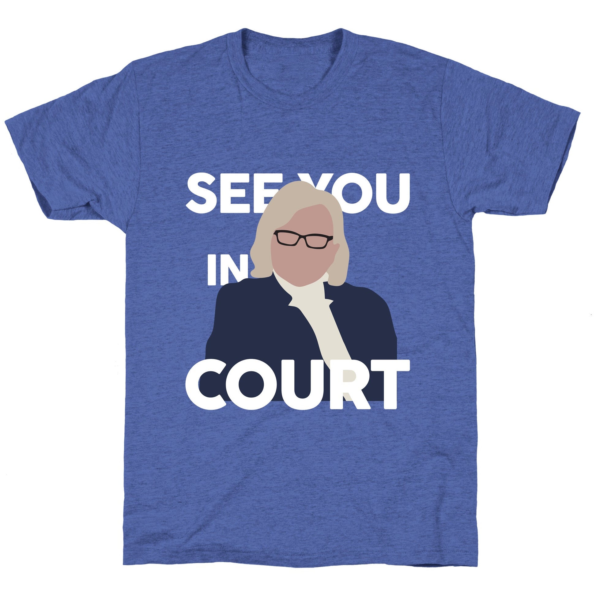 Governor Janet Mills See You In Court  Unisex Triblend Tee