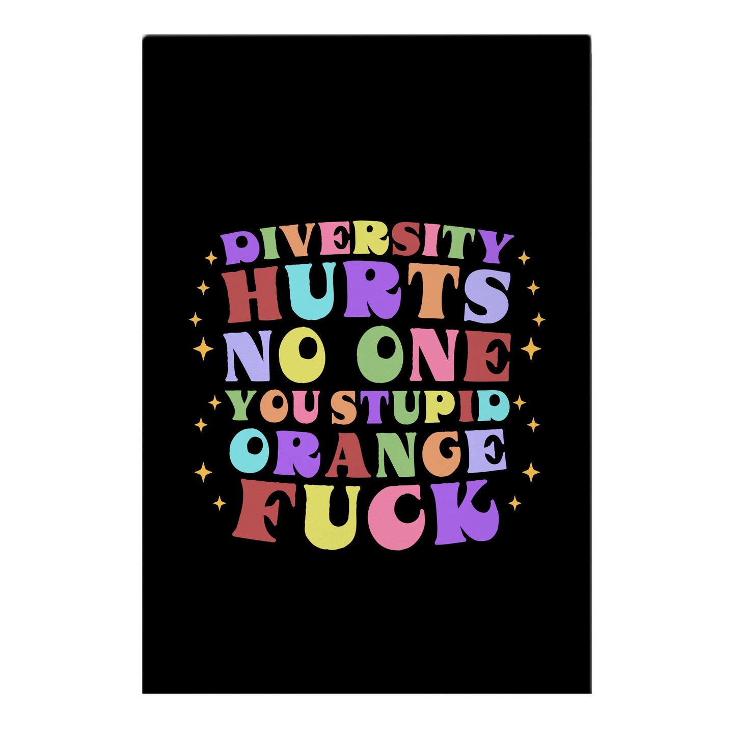 Diversity Hurts No One Garden Flag