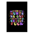 Diversity Hurts No One Garden Flag