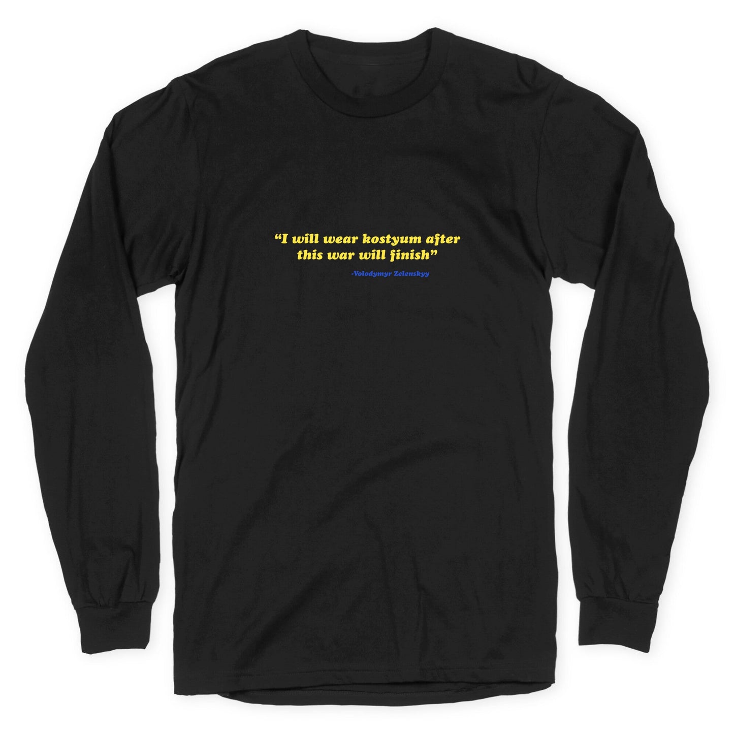 Zelensky Costume Quote Longsleeve Tee