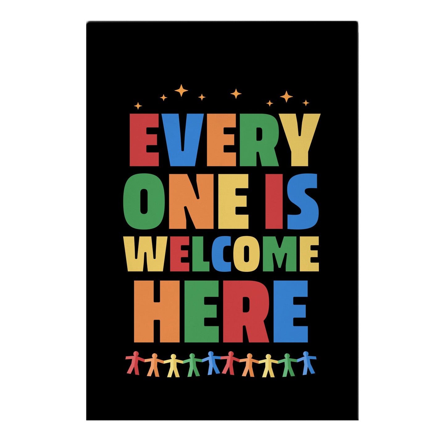 Everyone Is Welcome Here Garden Flag