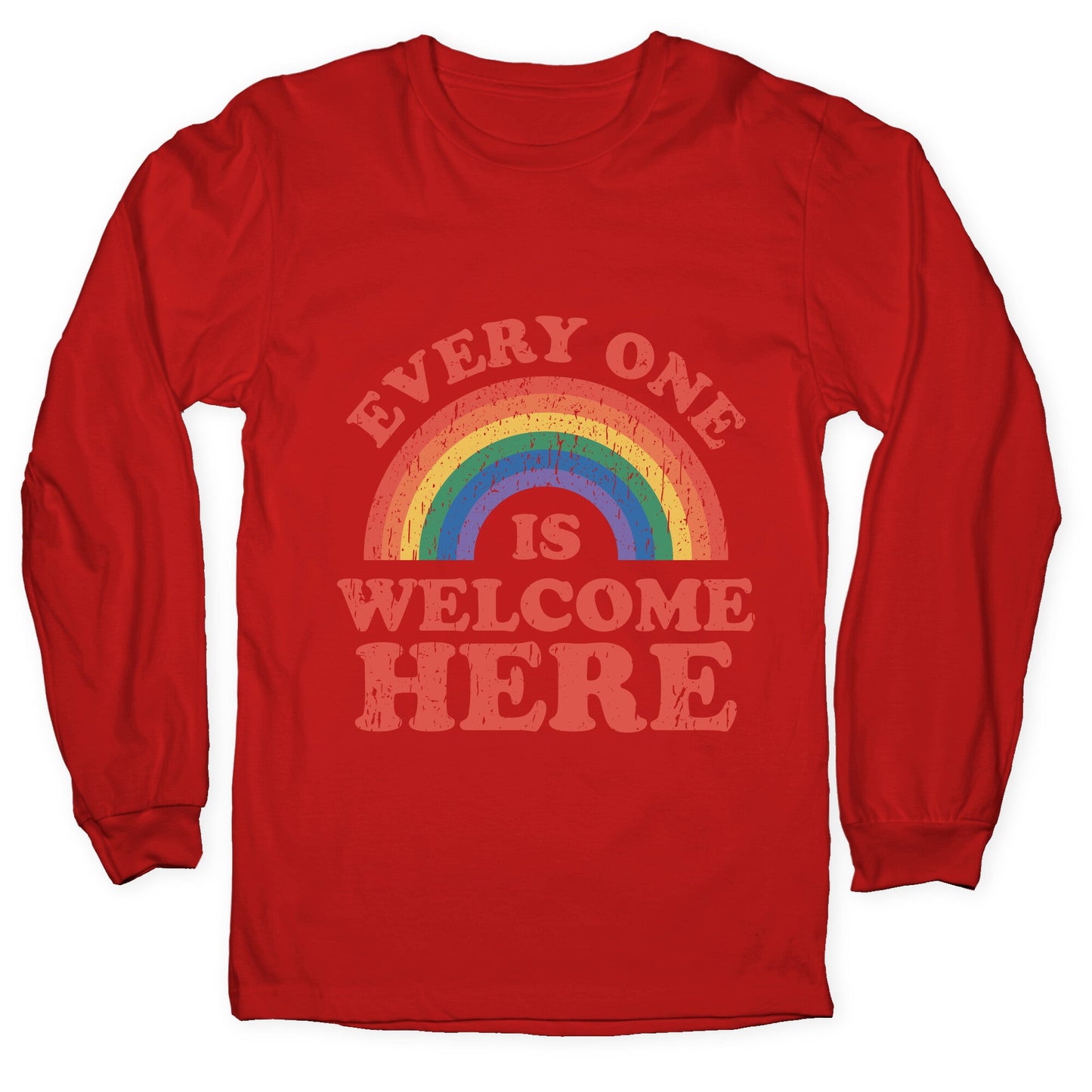 Everyone Is Welcome Here Rainbow Longsleeve Tee