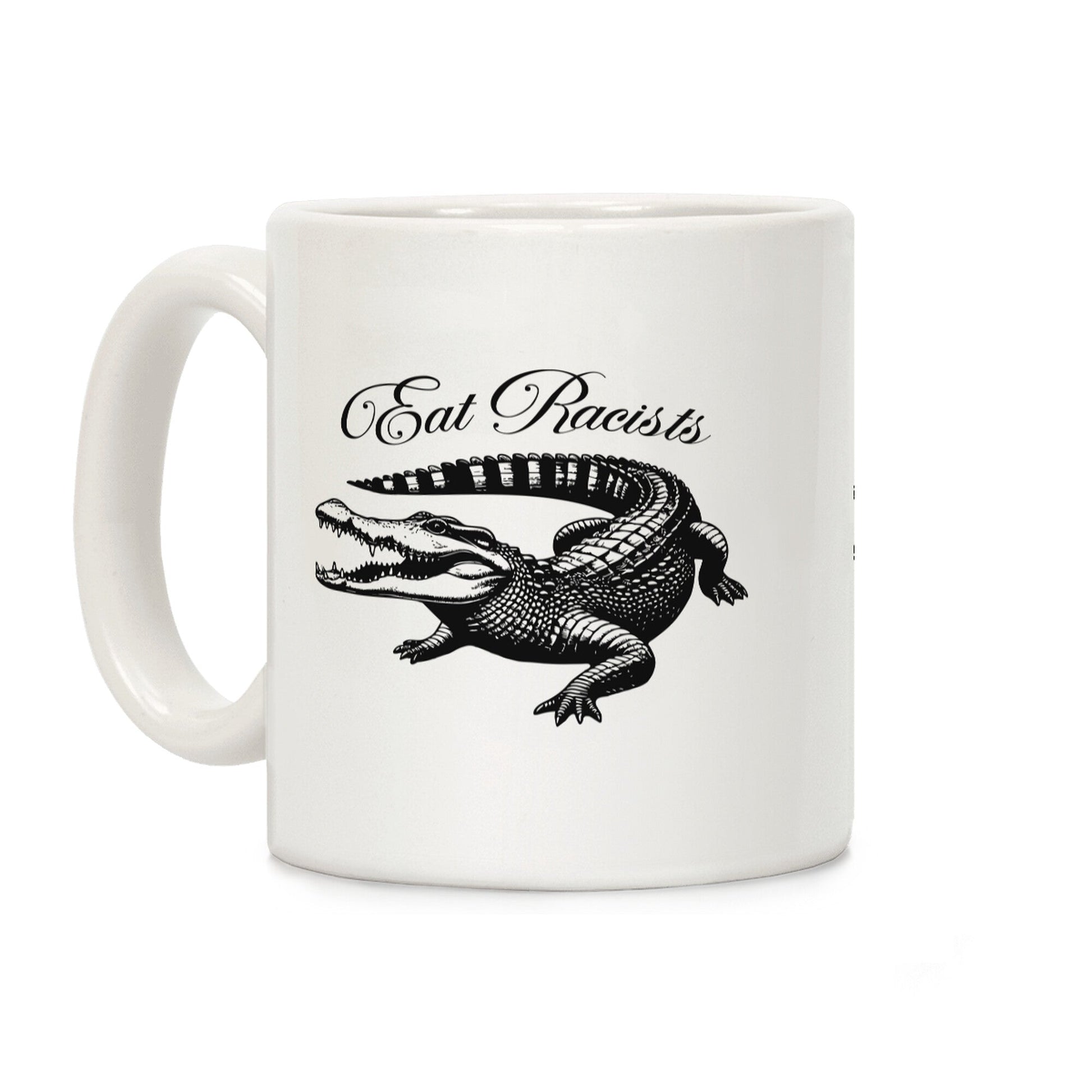 Eat Racists Coffee Mug