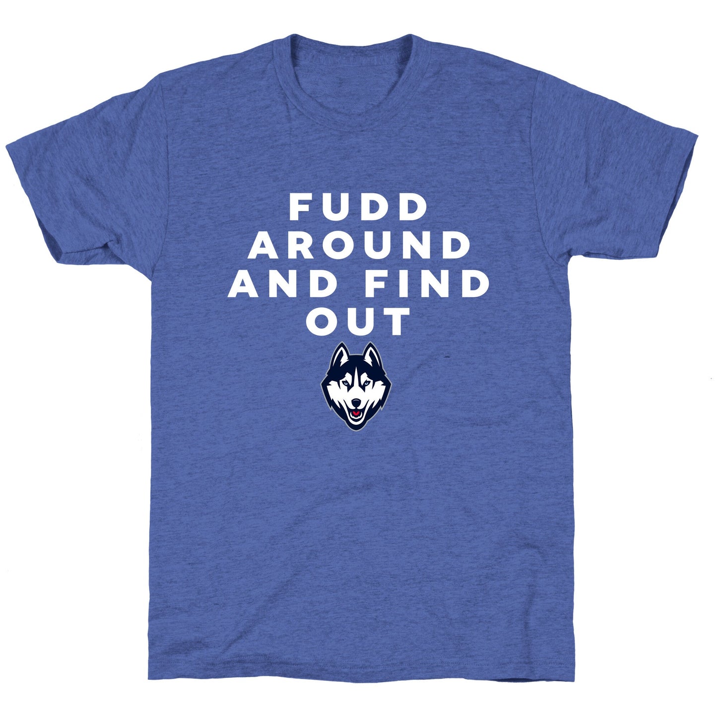 Fudd Around Find Out Unisex Triblend Tee
