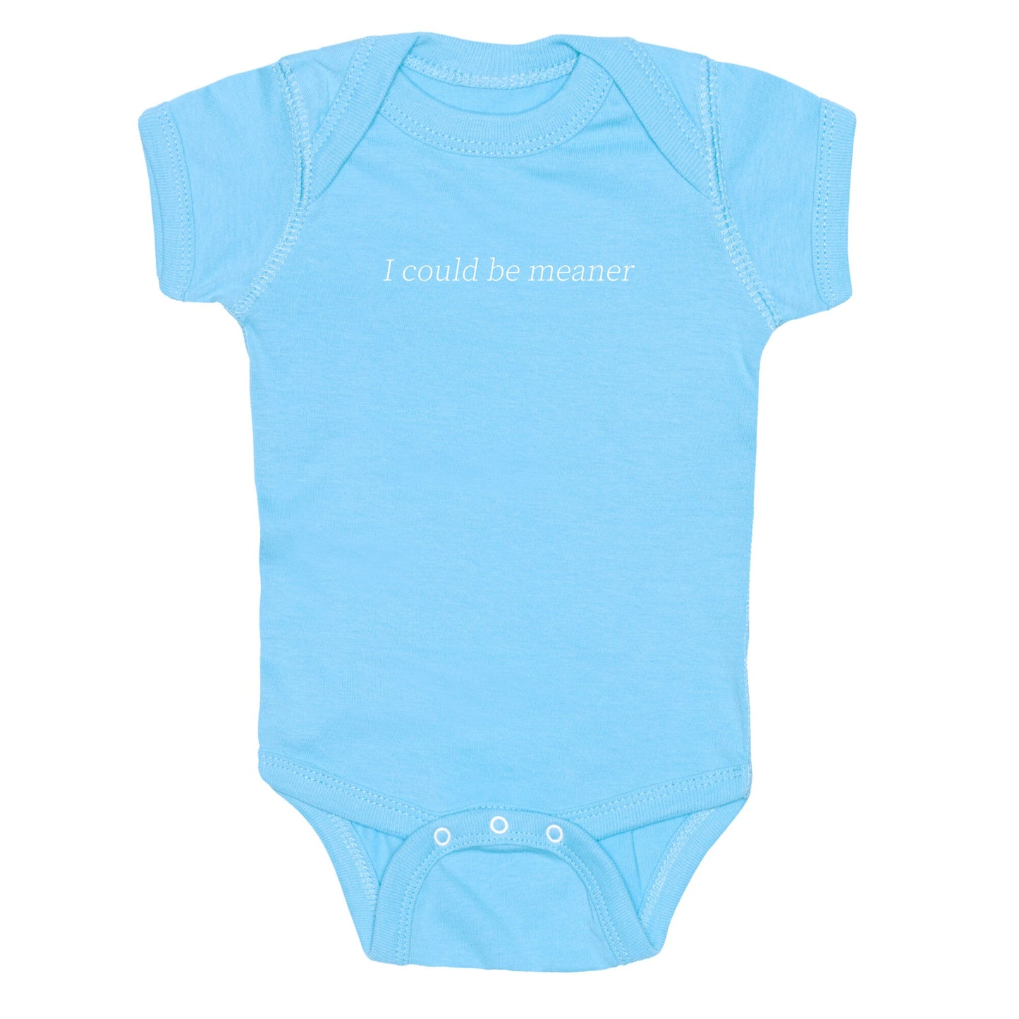 I Could Be Meaner Baby One-Piece