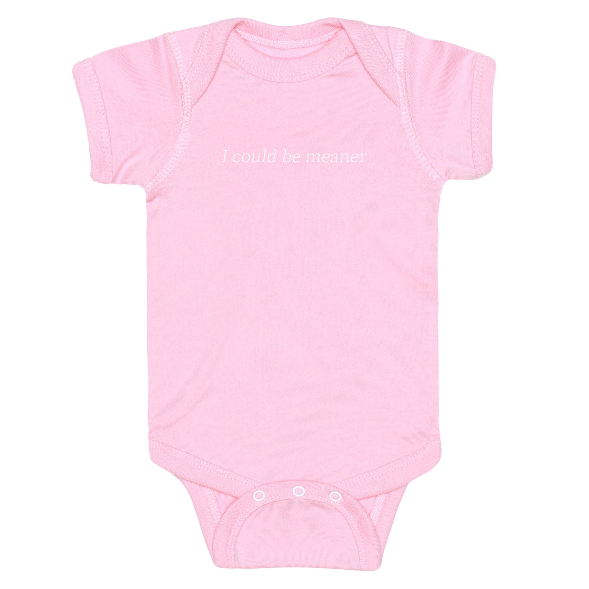I Could Be Meaner Baby One-Piece
