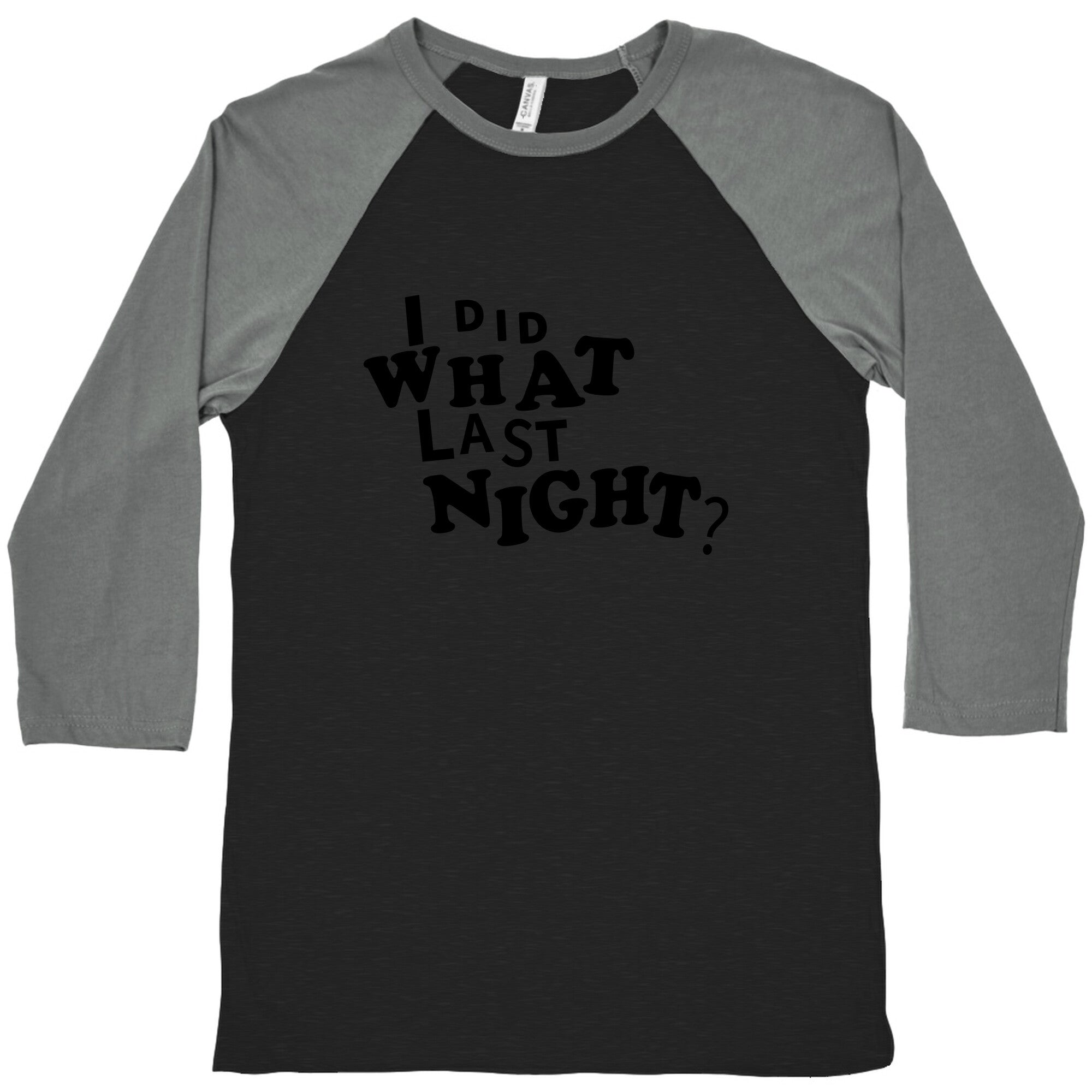 I Did What Last Night Baseball Tee