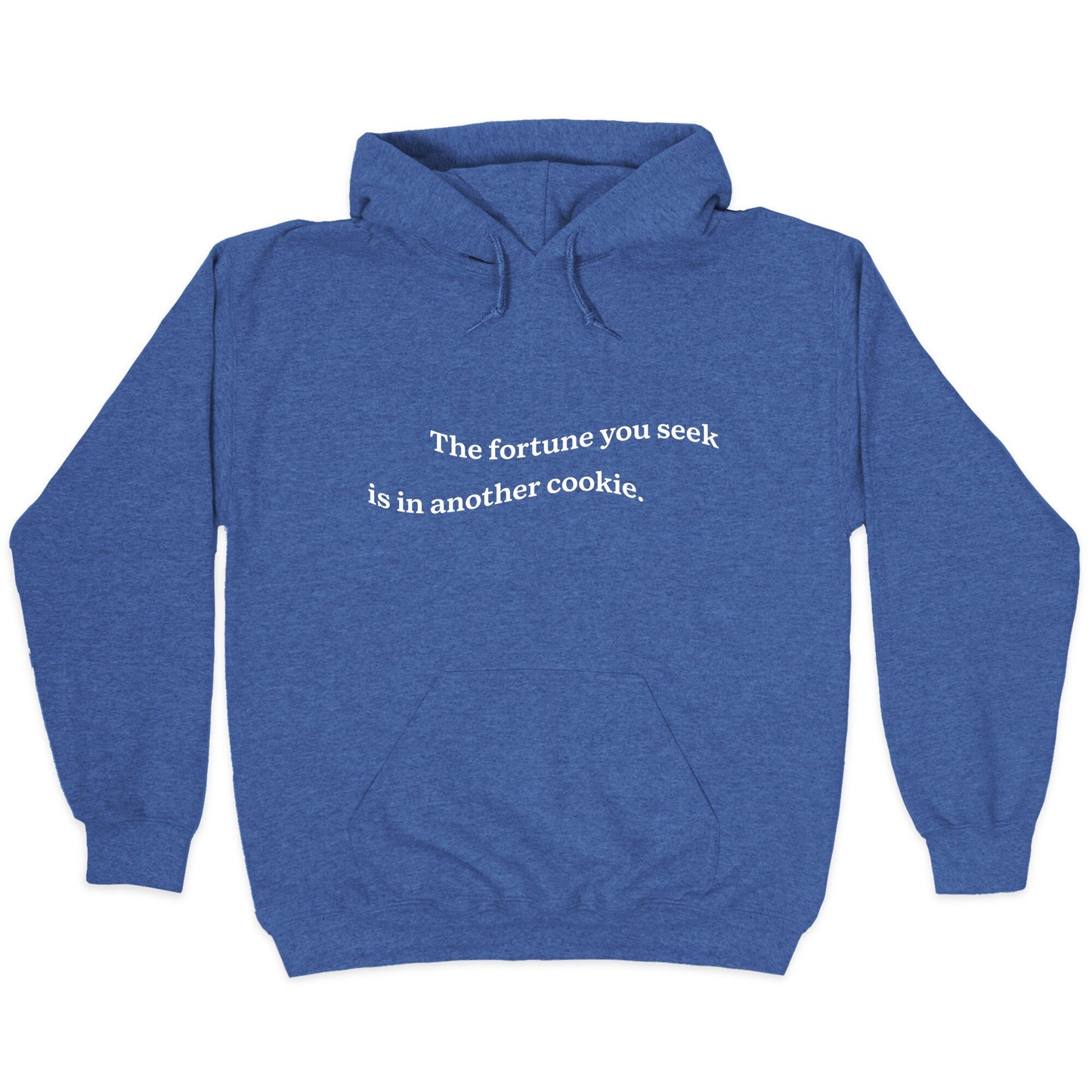The Fortune You Seek is in Another Cookie Hoodie