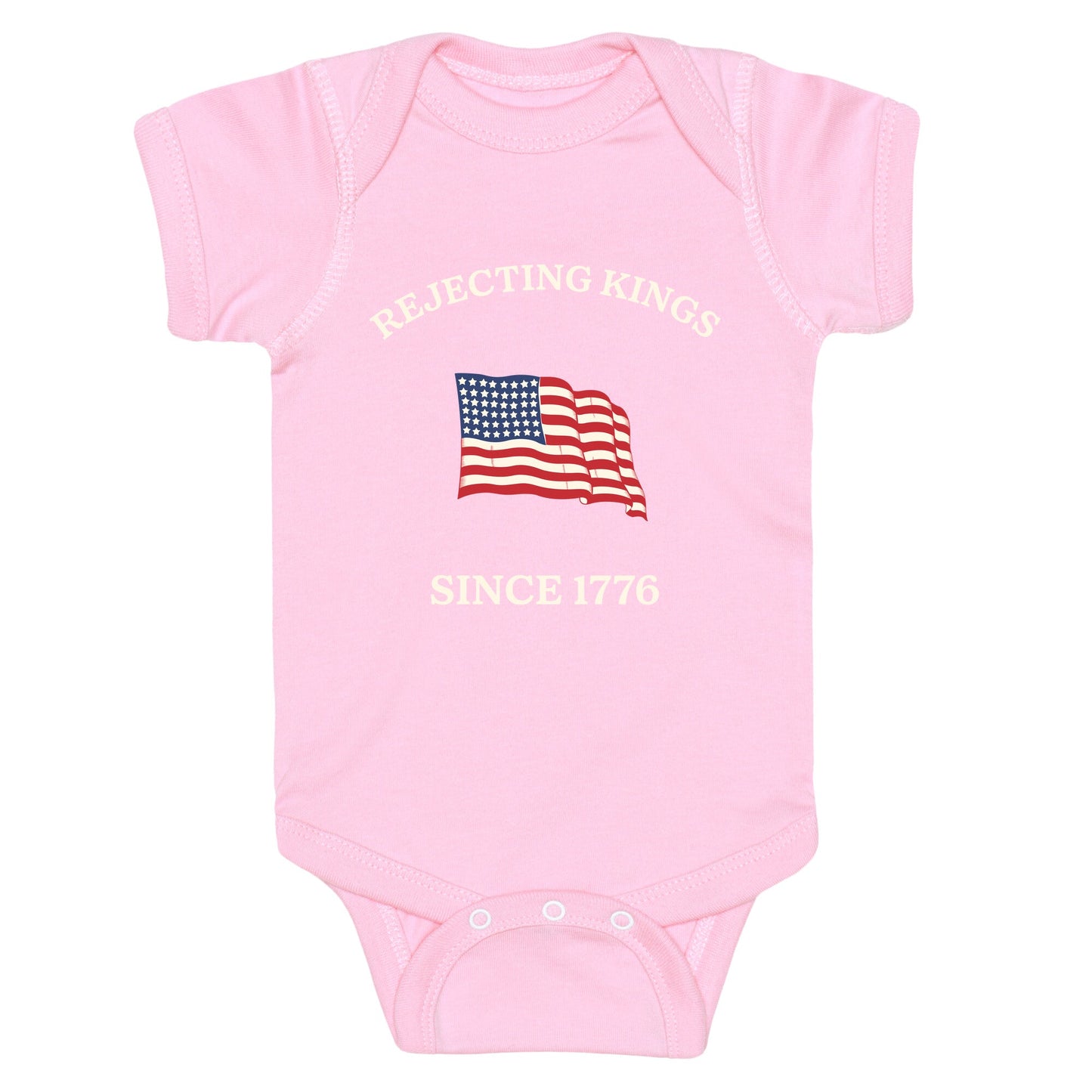 Rejecting Kings Since 1776 Baby One-Piece