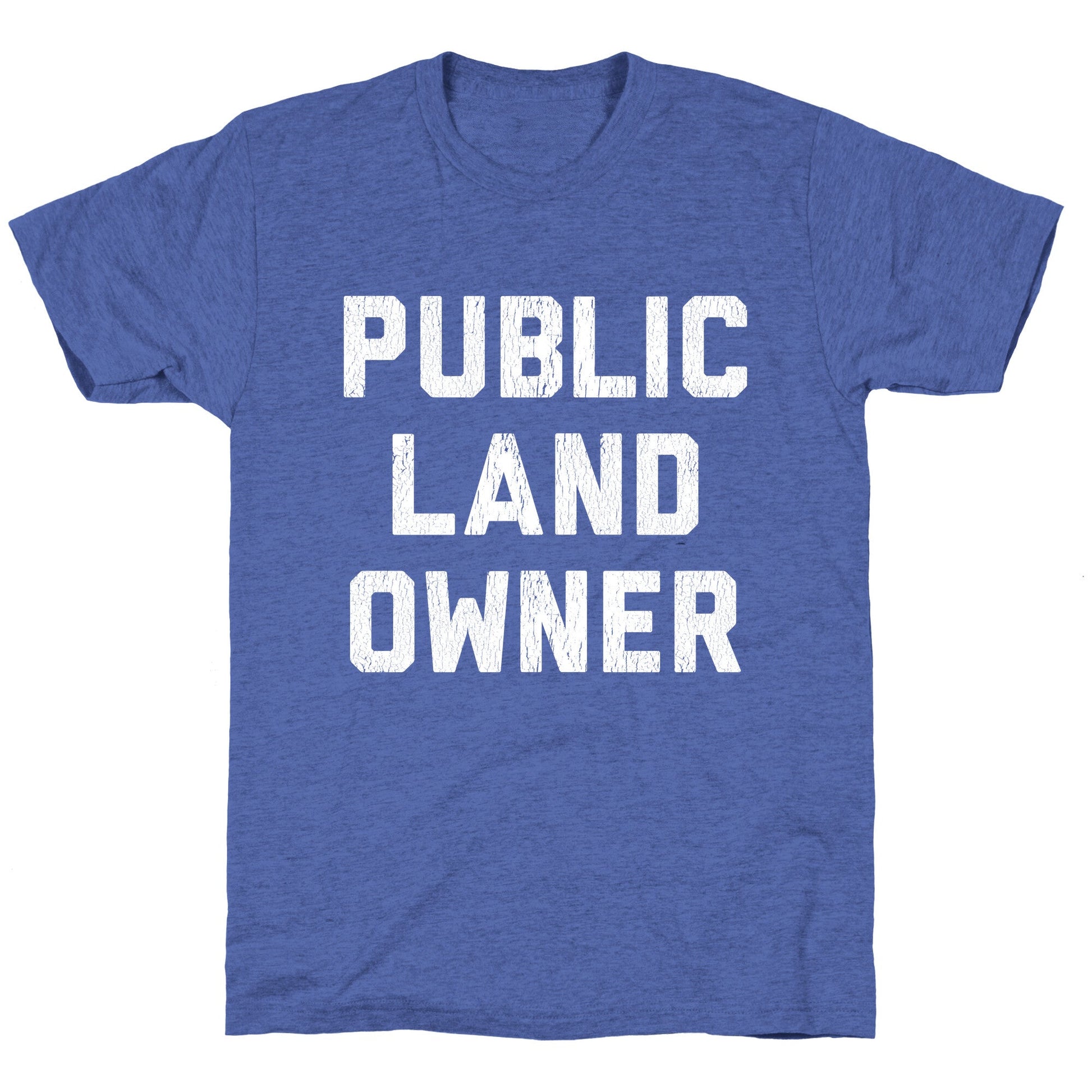 Public Land Owner Unisex Triblend Tee