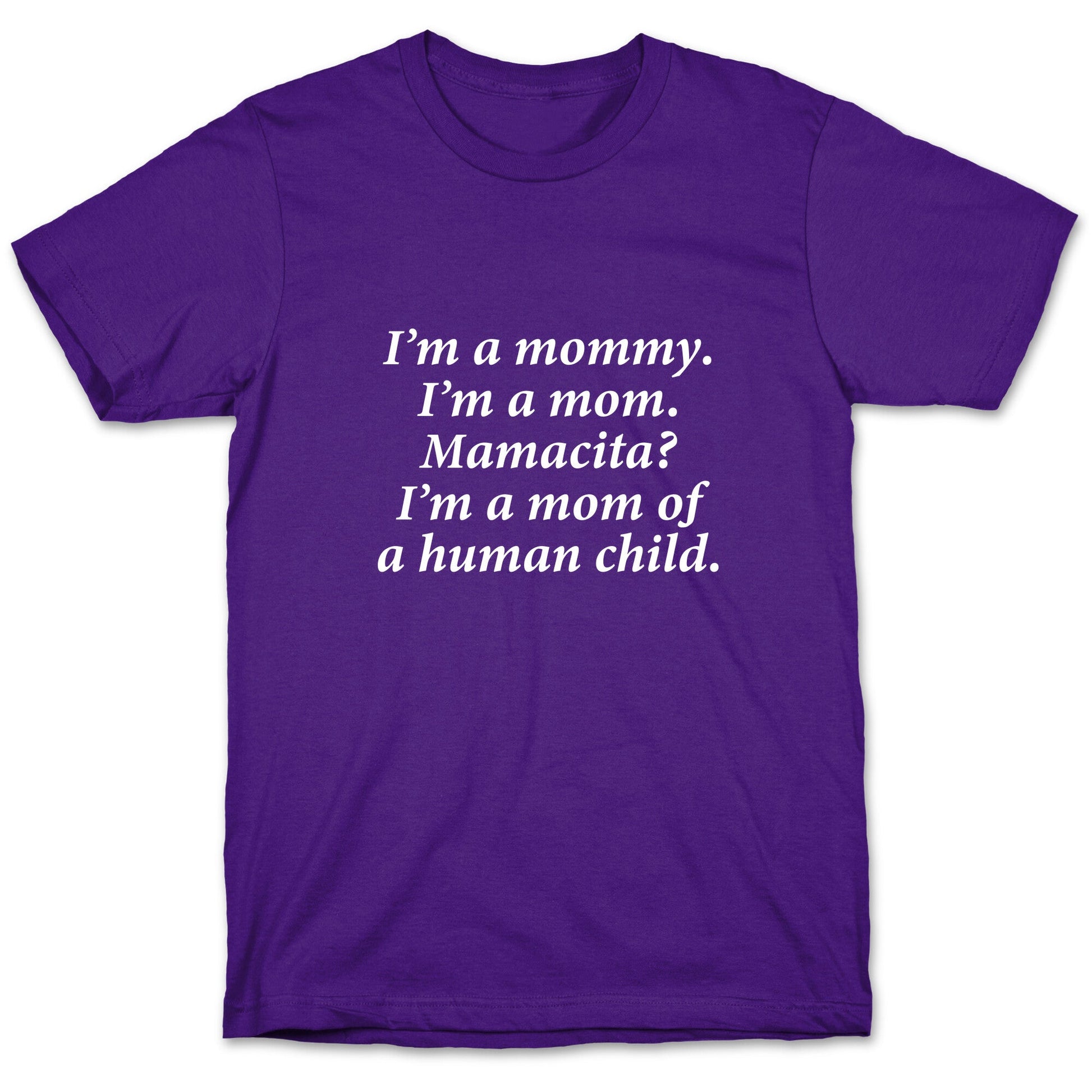 Im a Mommy Mamacita T-Shirt