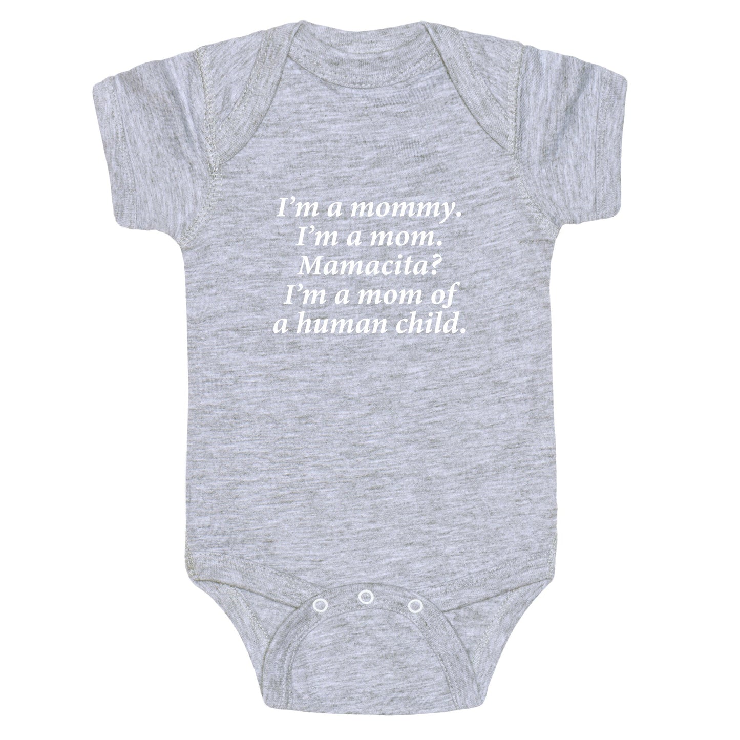 Im a Mommy Mamacita Baby One-Piece