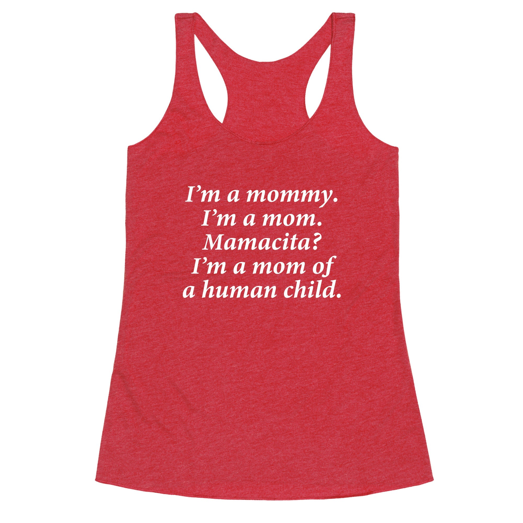 Im a Mommy Mamacita Racerback Tank
