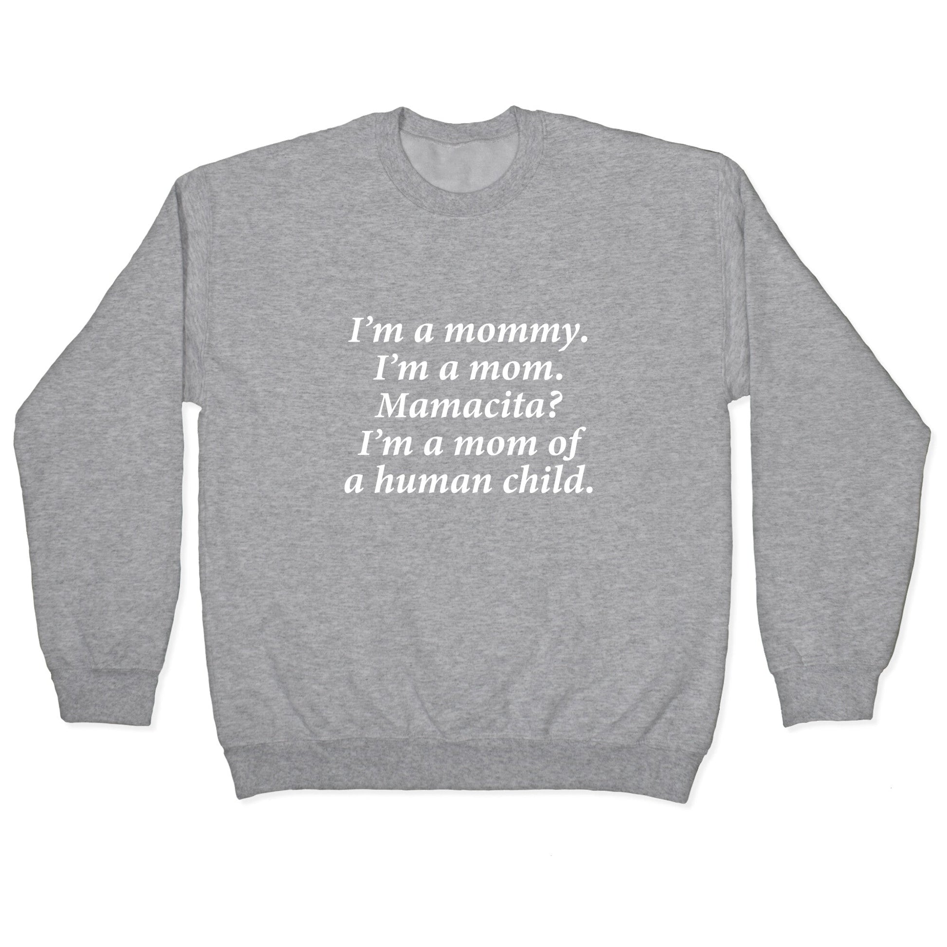 Im a Mommy Mamacita Crewneck Sweatshirt