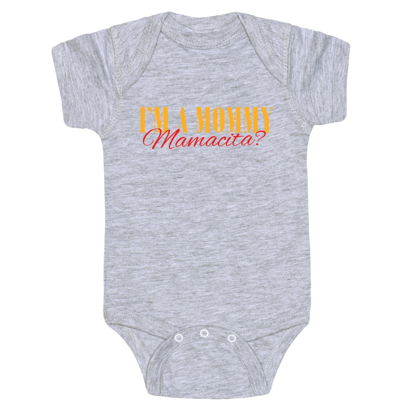 Mamacita Mom of a Human Baby One-Piece