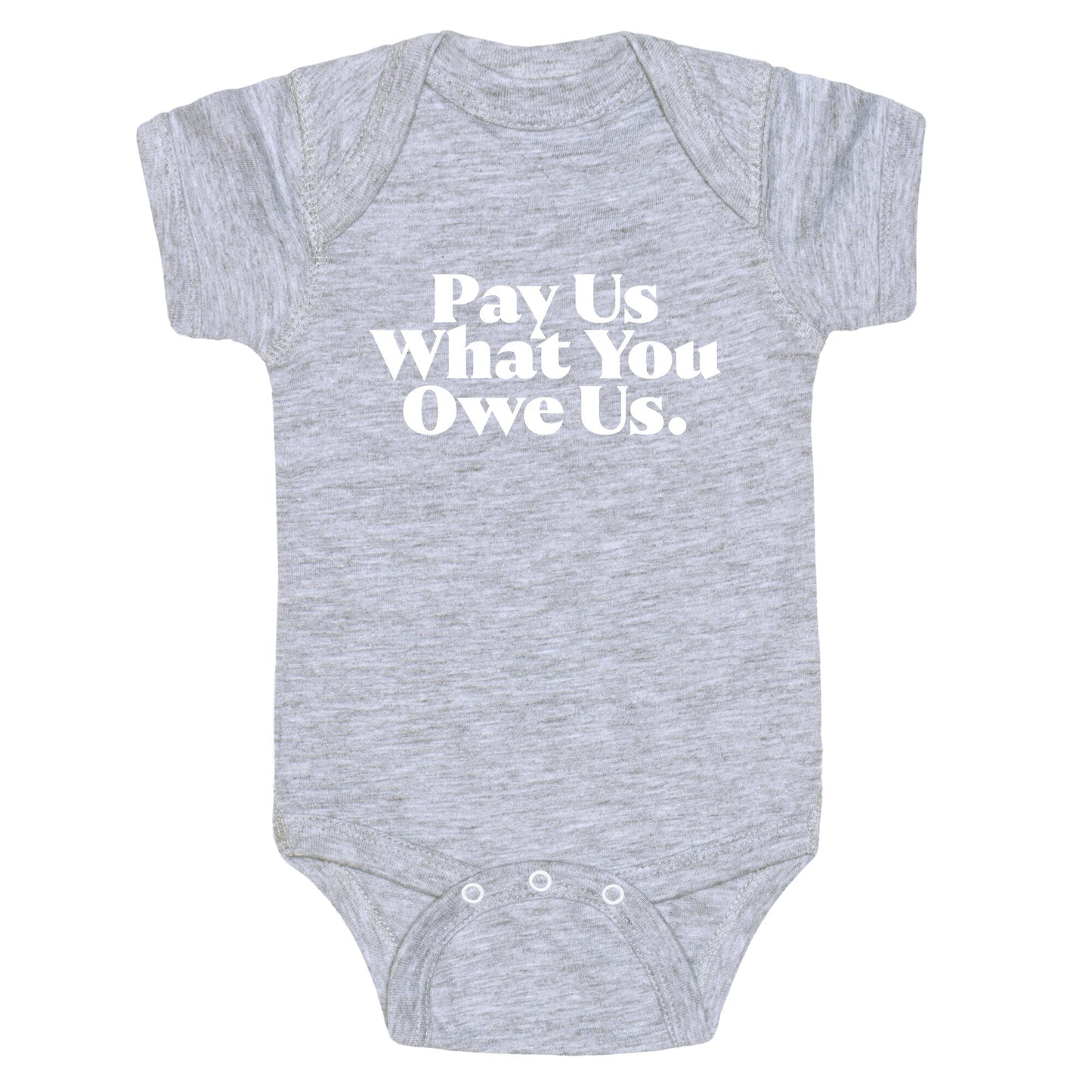 Pay Us What You Owe Us Baby One-Piece