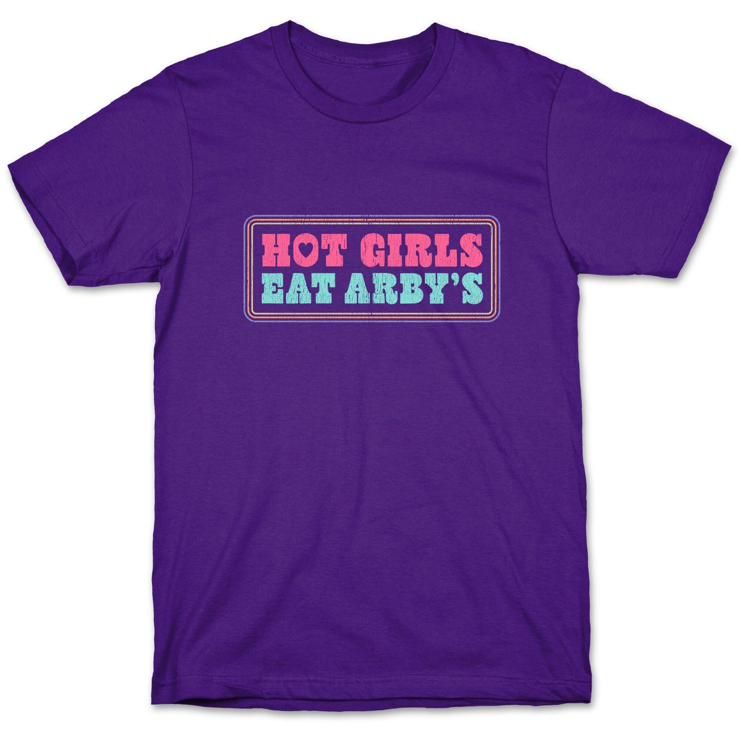 Hot Girls Eat Arbys Colorful T-Shirt