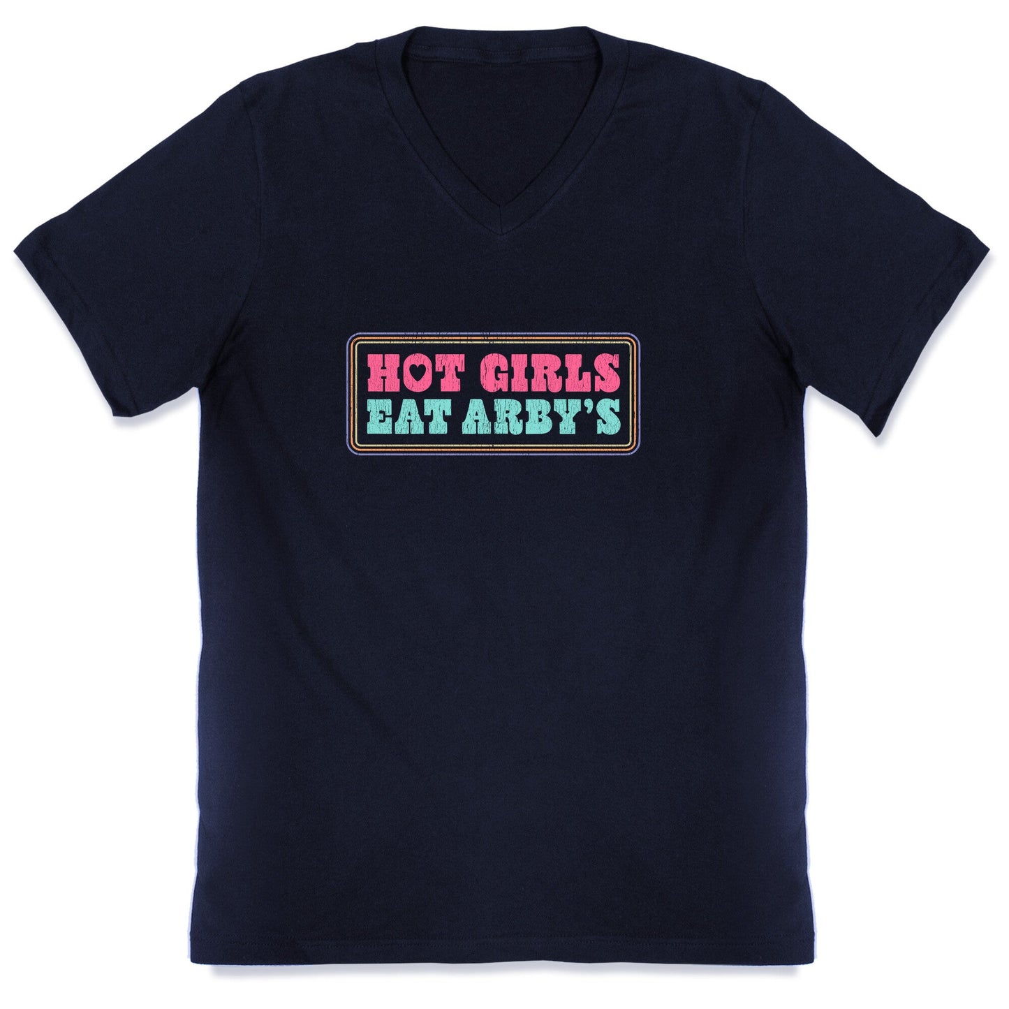 Hot Girls Eat Arbys Colorful V-Neck
