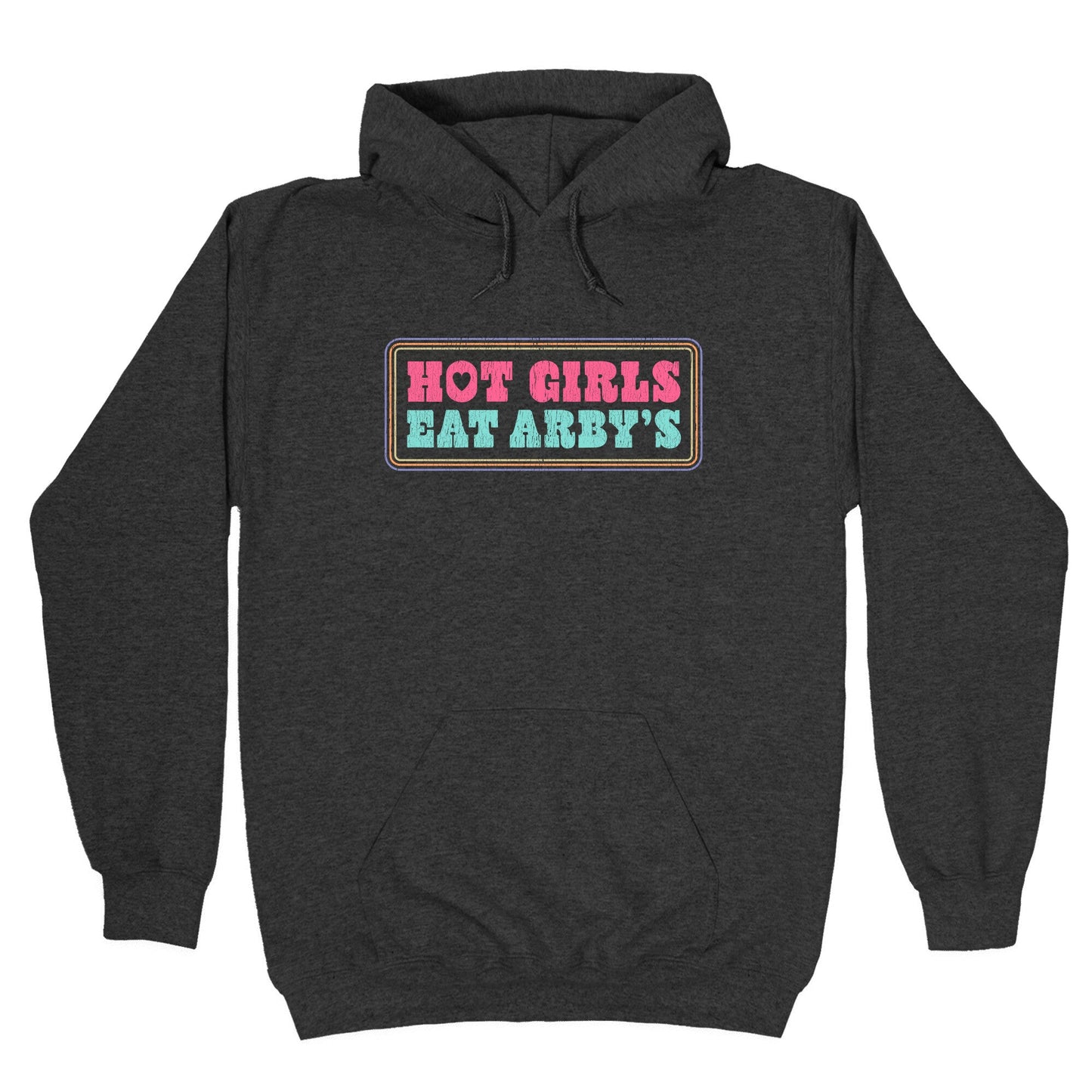 Hot Girls Eat Arbys Colorful Hoodie