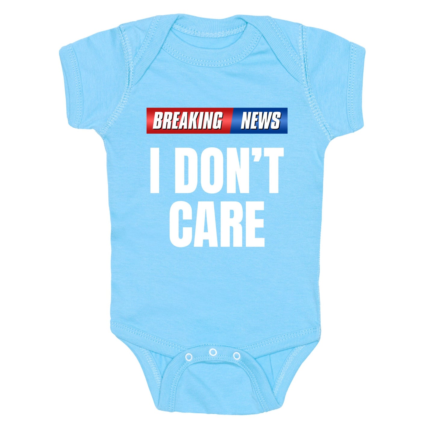 Breaking News I Dont Care Baby One-Piece