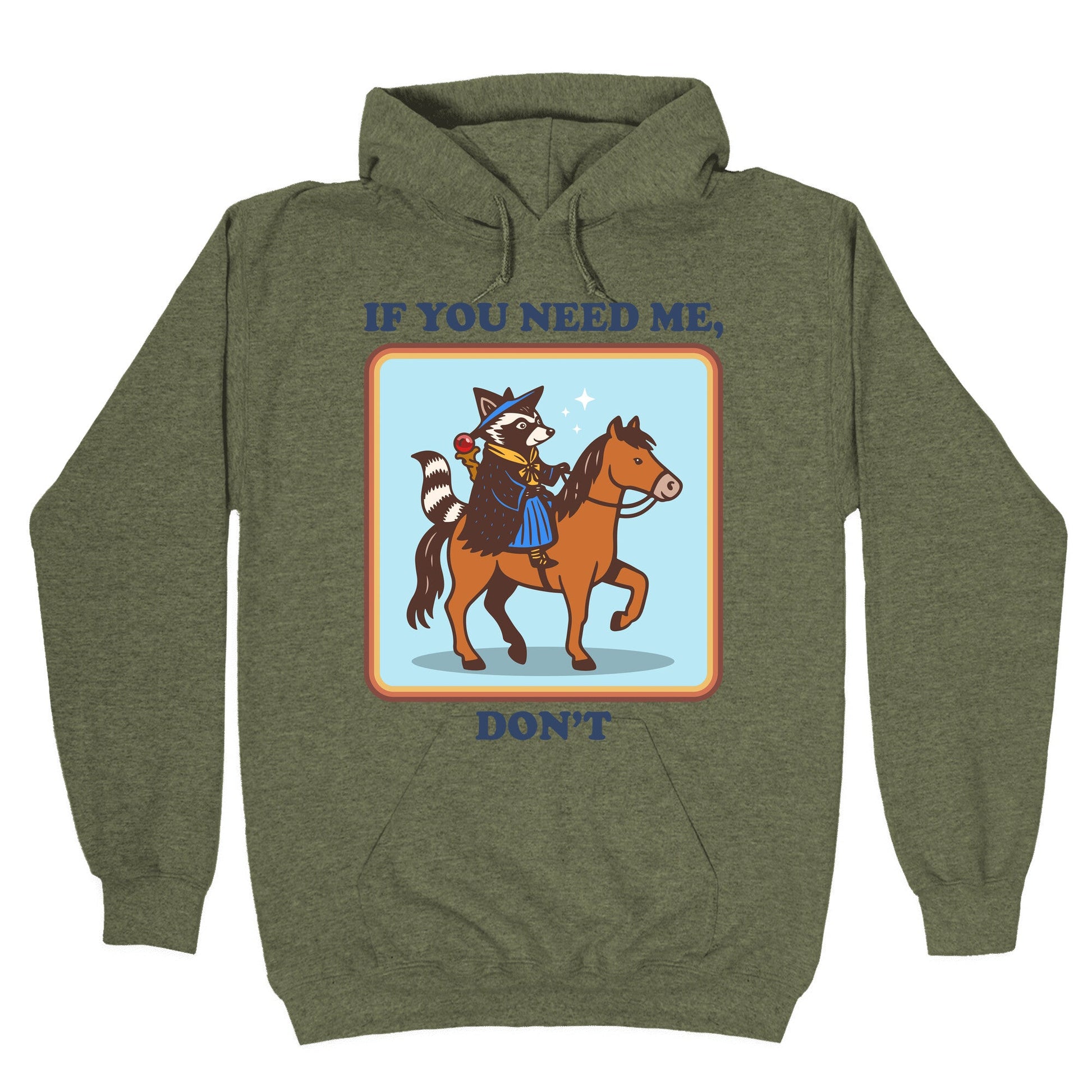 If You Need Me, Dont Hoodie