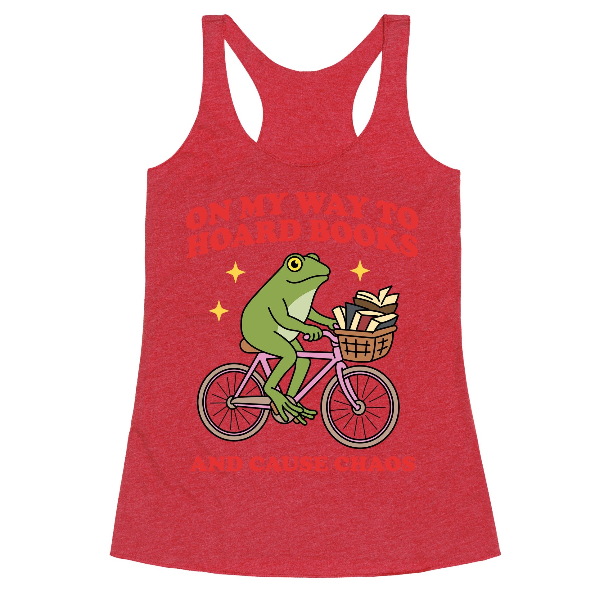 On my Way to Hoard Books and Cause Chaos Racerback Tank