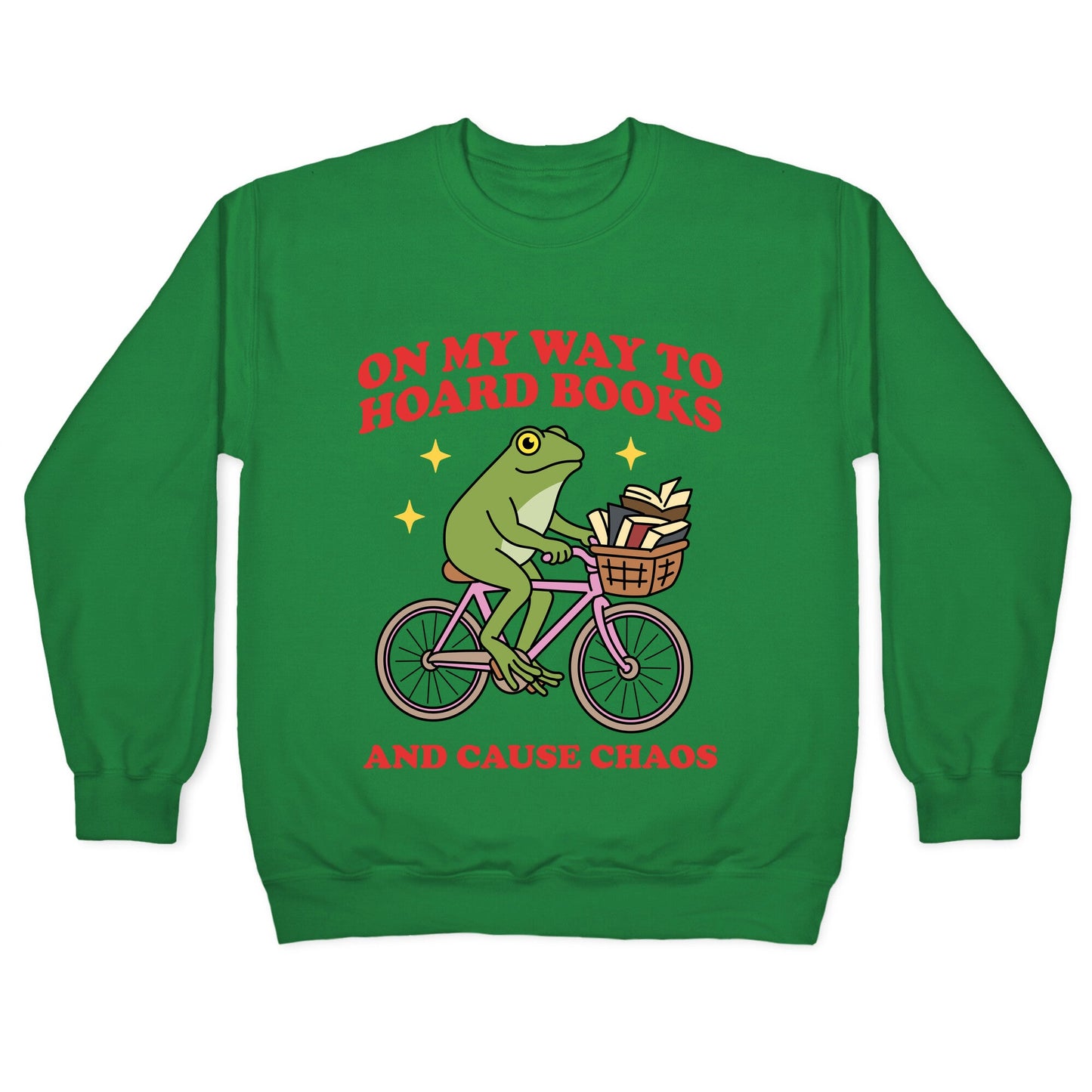 On my Way to Hoard Books and Cause Chaos Crewneck Sweatshirt