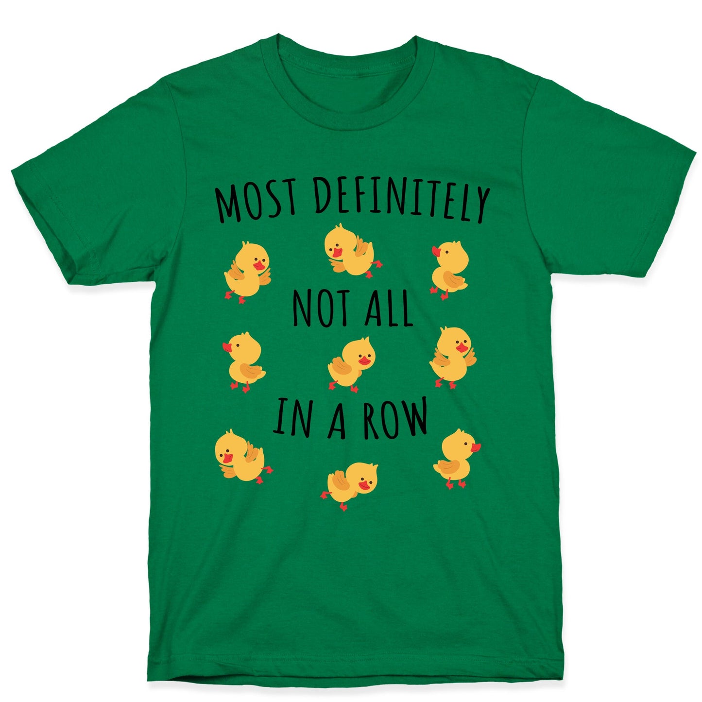 Not All In A Row T-Shirt