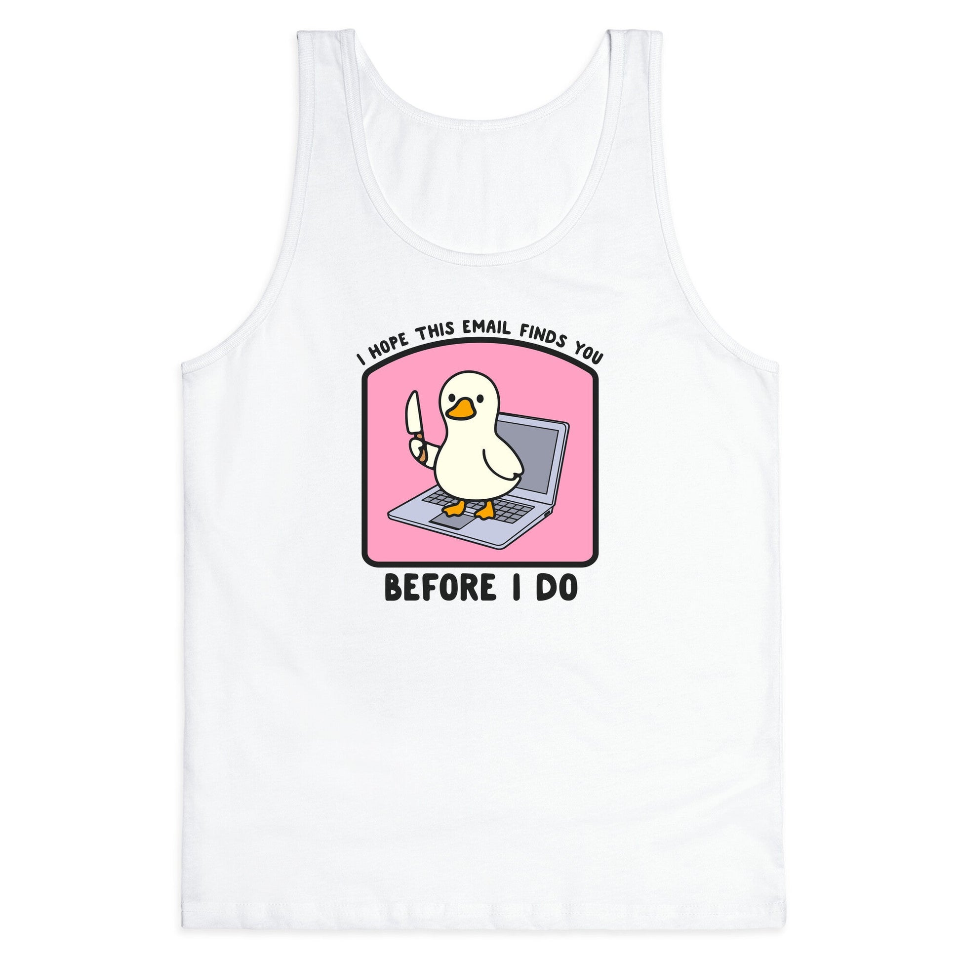 I Hope This Email Finds You Tank Top