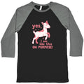 Yes I Am Like This On Purpose Baseball Tee