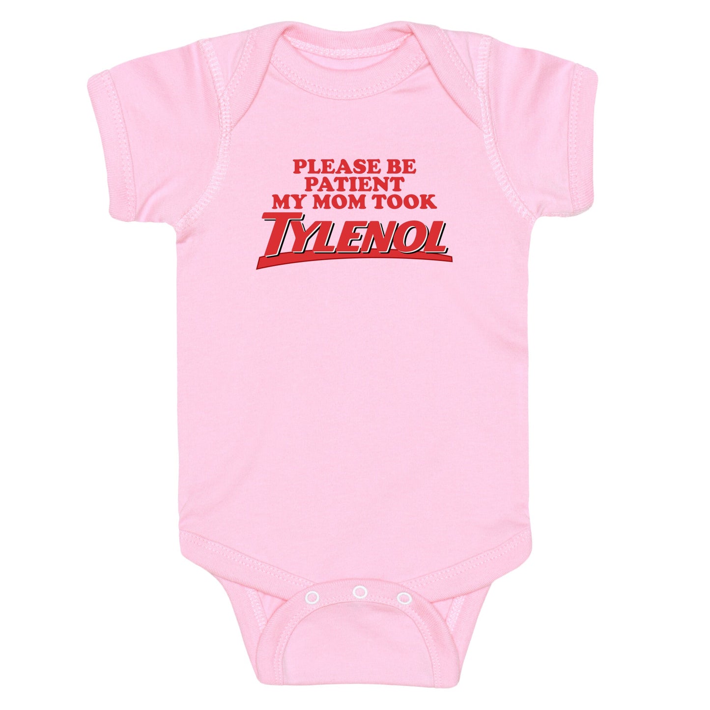 My Mom Took Tylenol Baby One-Piece