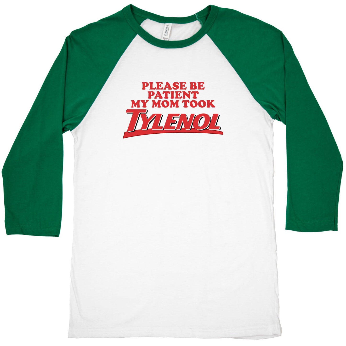 My Mom Took Tylenol Baseball Tee